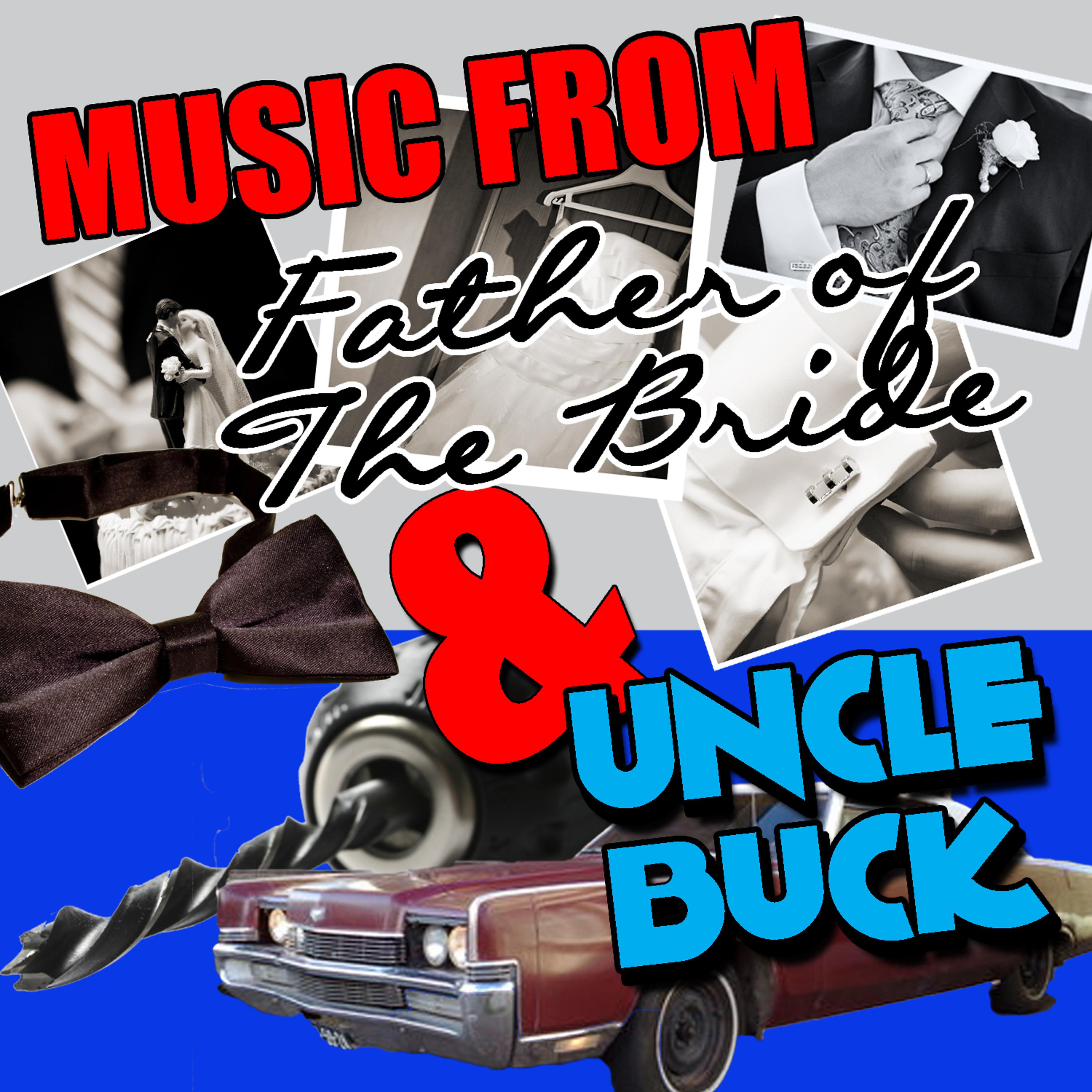 Постер альбома Music from Father of the Bride & Uncle Buck