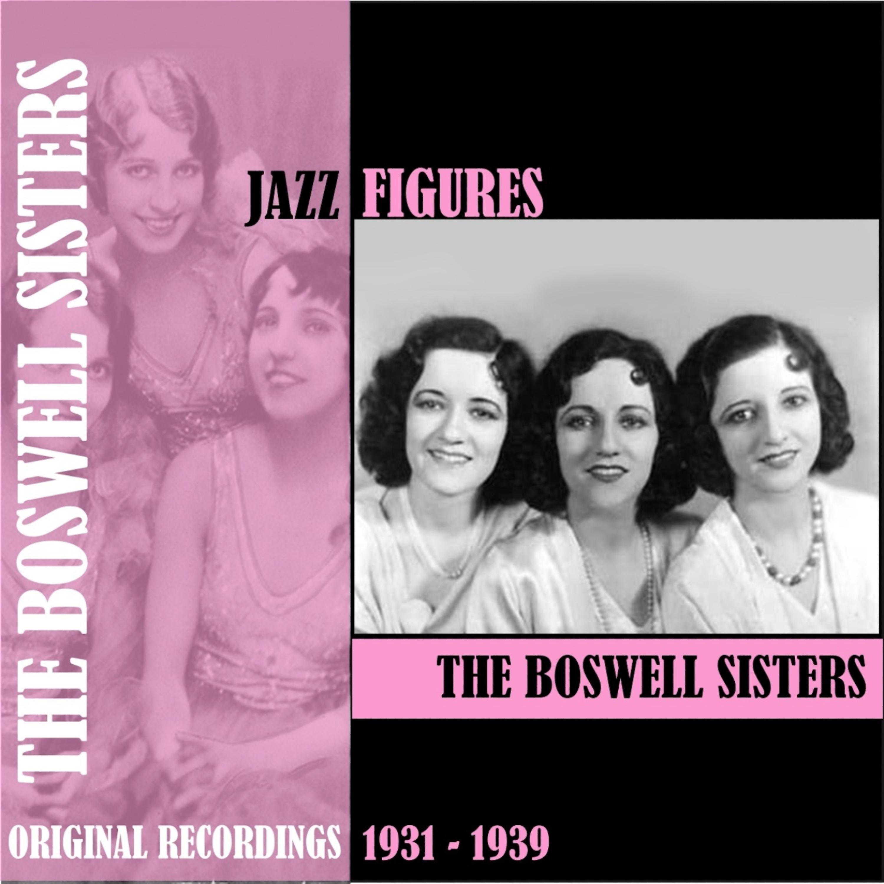 Постер альбома Jazz Figures / The Boswell Sisters (1931-1939)