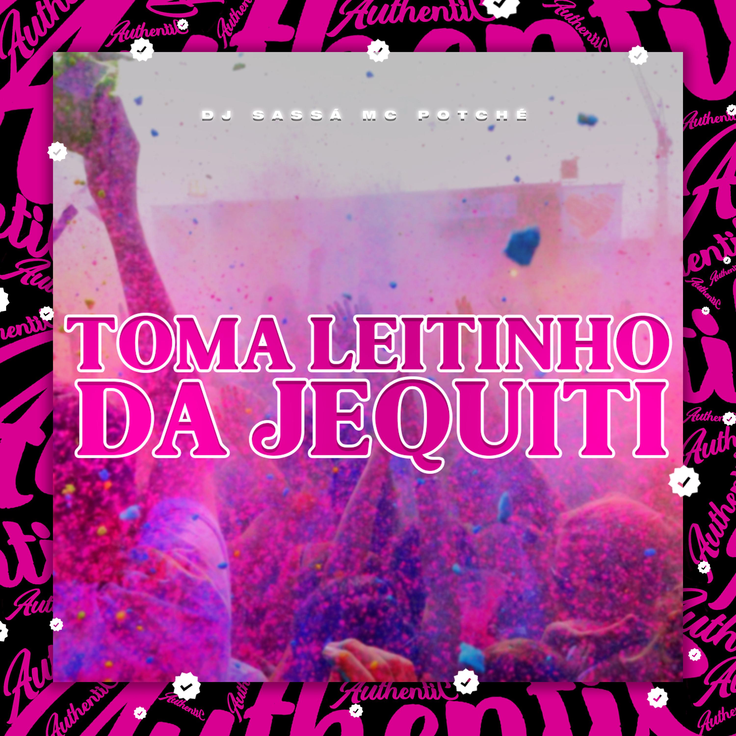 Постер альбома Toma Leitinho da Jequiti