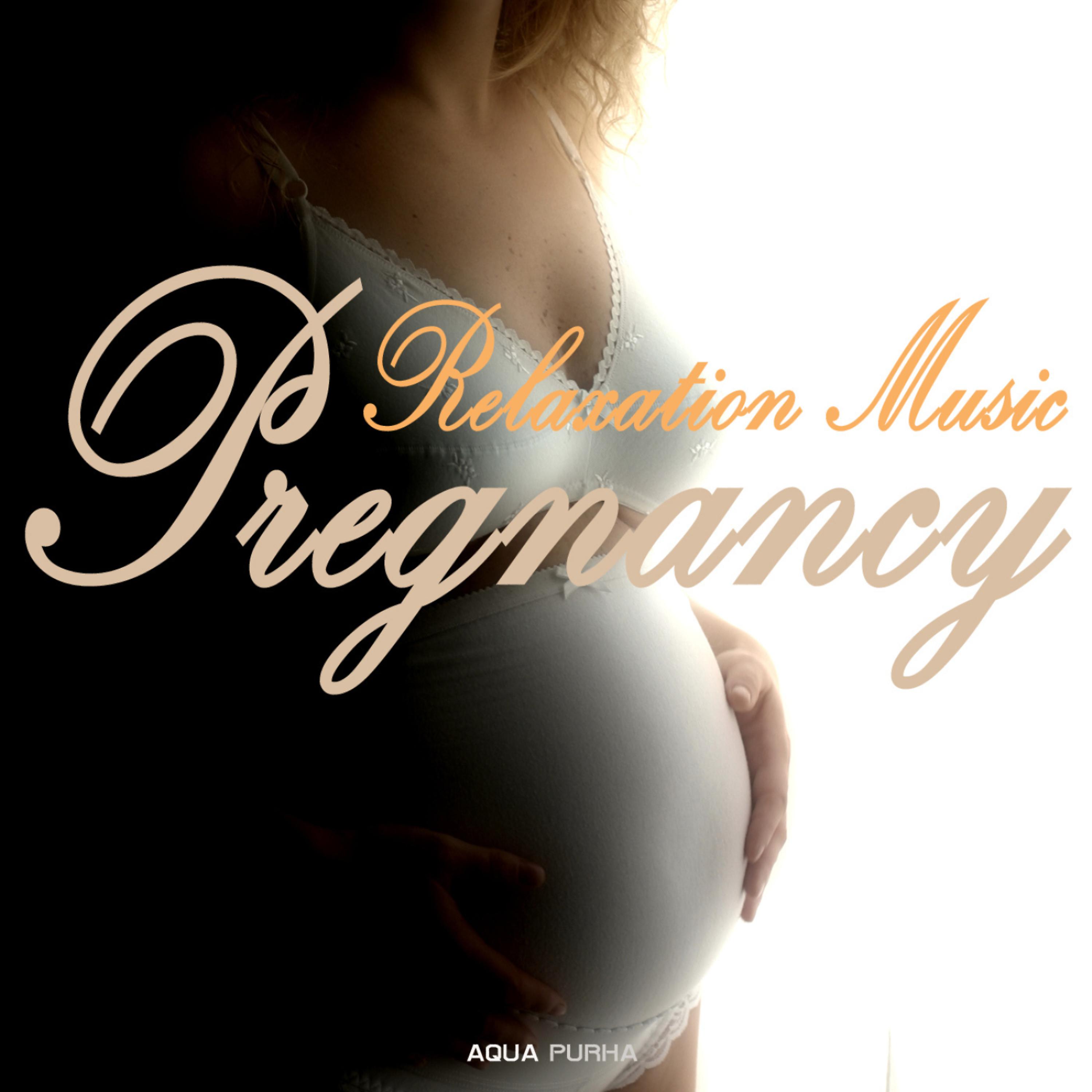 Постер альбома Pregnancy Relaxation Music - Relaxation and Meditation Music For A Joyful and Lovely Pregnancy and Birth Preparation