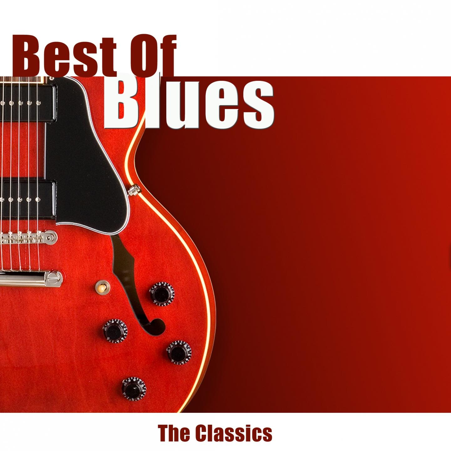 Постер альбома Best of Blues (The Classics)