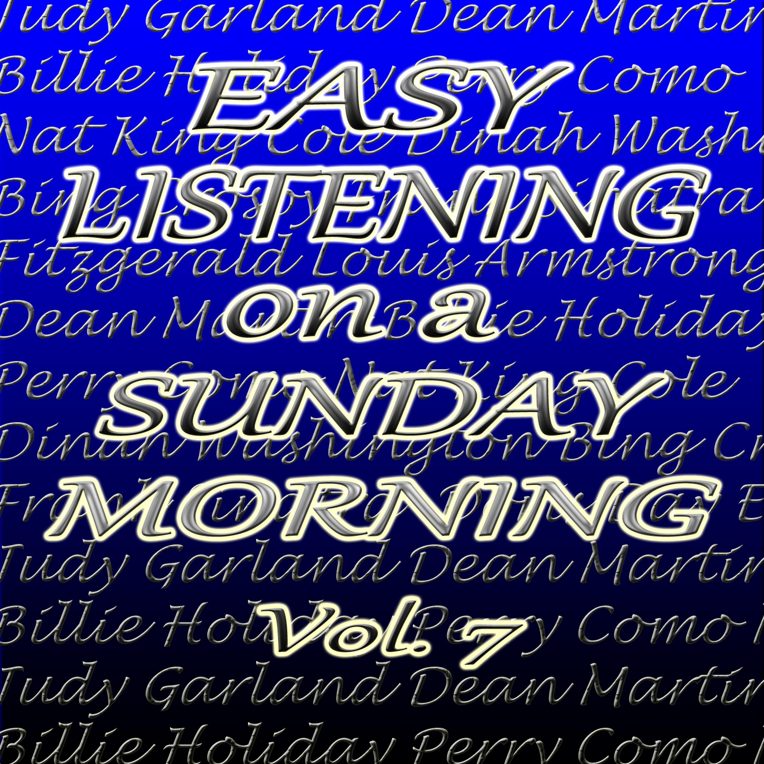 Постер альбома Easy Listening on a Sunday Morning, Vol. 7
