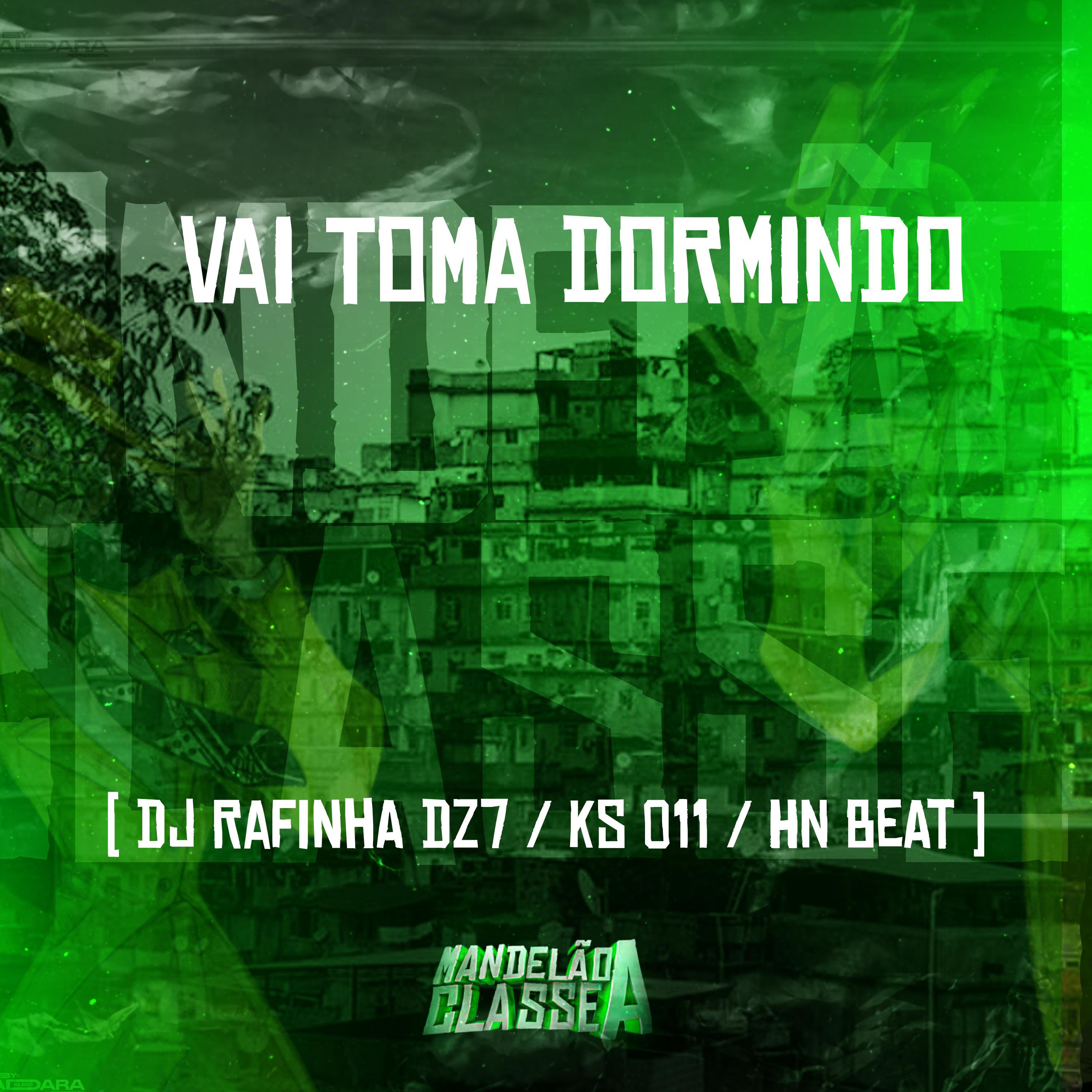 Постер альбома Vai Toma Dormindo