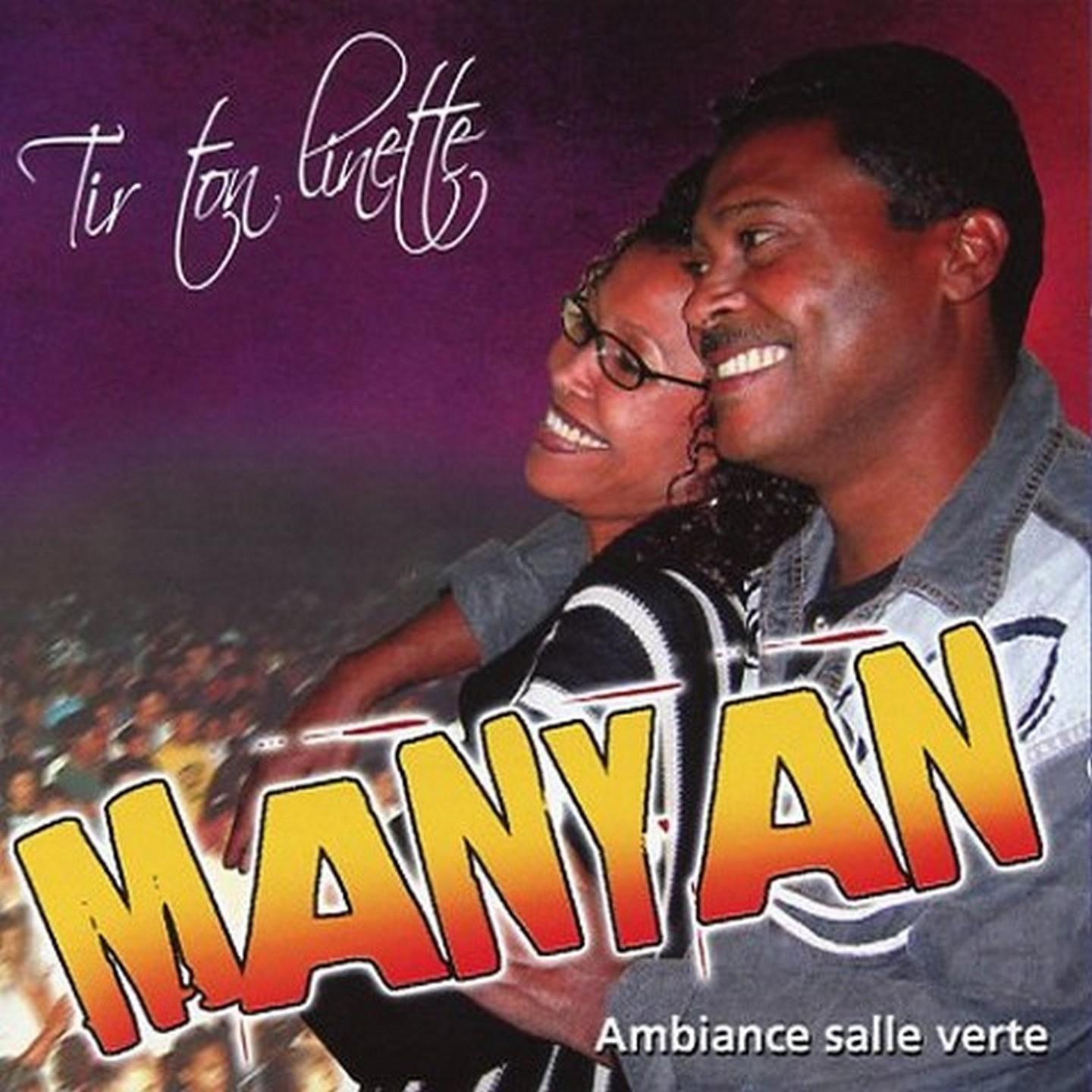 Постер альбома Manyan : Tir ton linette