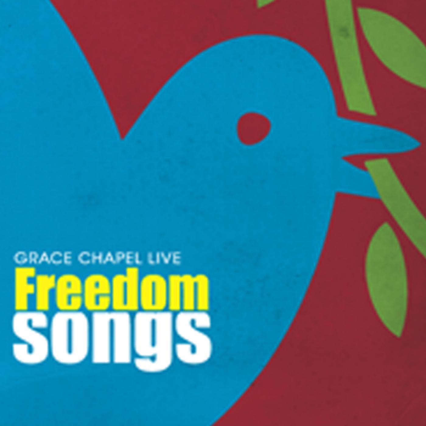 Постер альбома Grace Chapel Live: Freedom Songs
