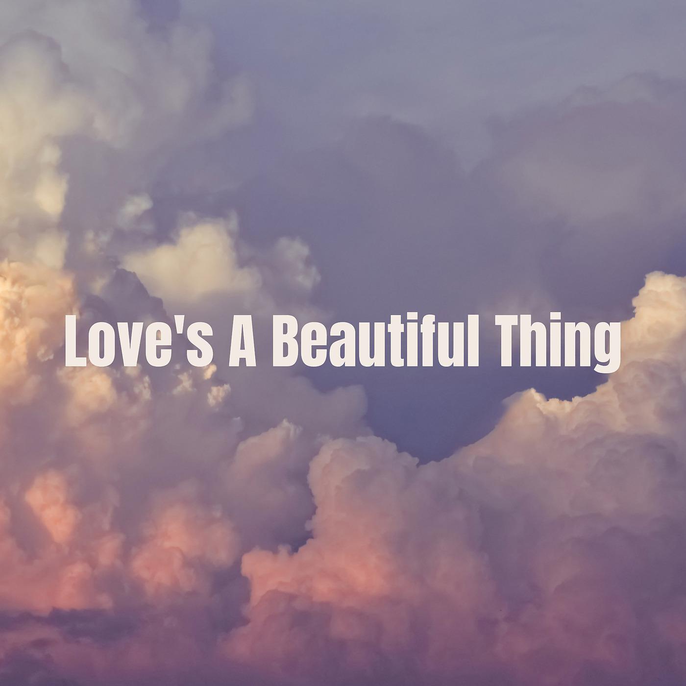 Постер альбома Love's a Beautiful Thing