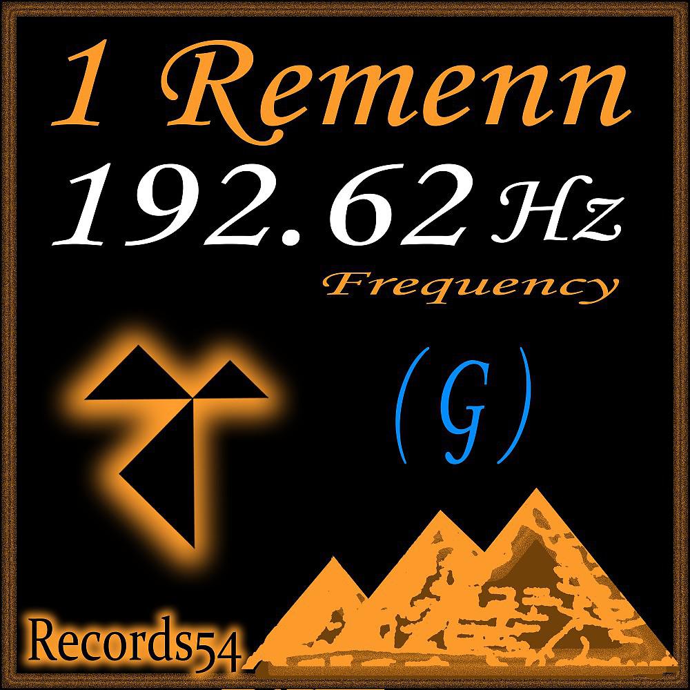 Постер альбома 192,62 Hz G 1 Remen Frequency