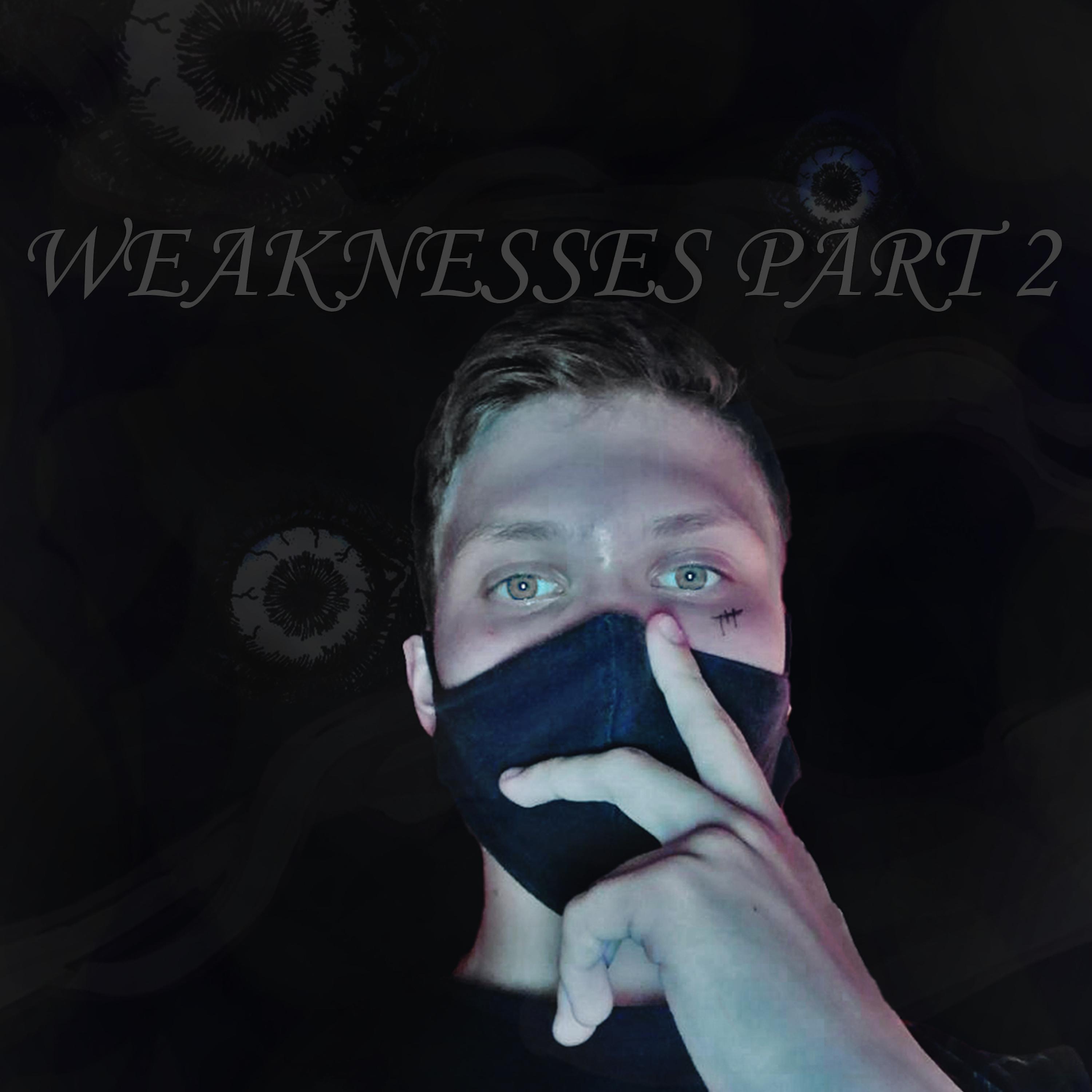 Постер альбома Weaknesses: Part II