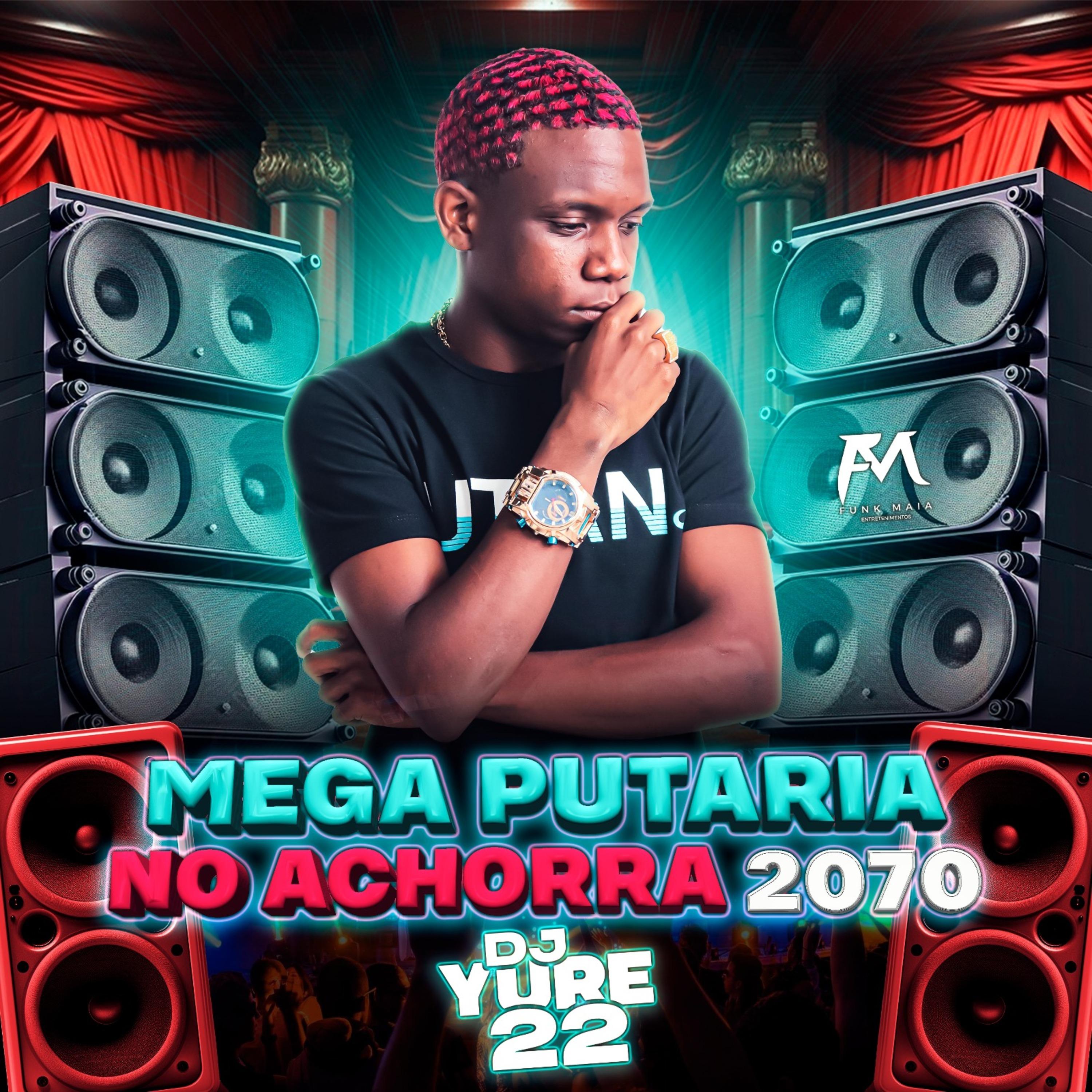 Постер альбома Mega Putaria no Achorra 2070