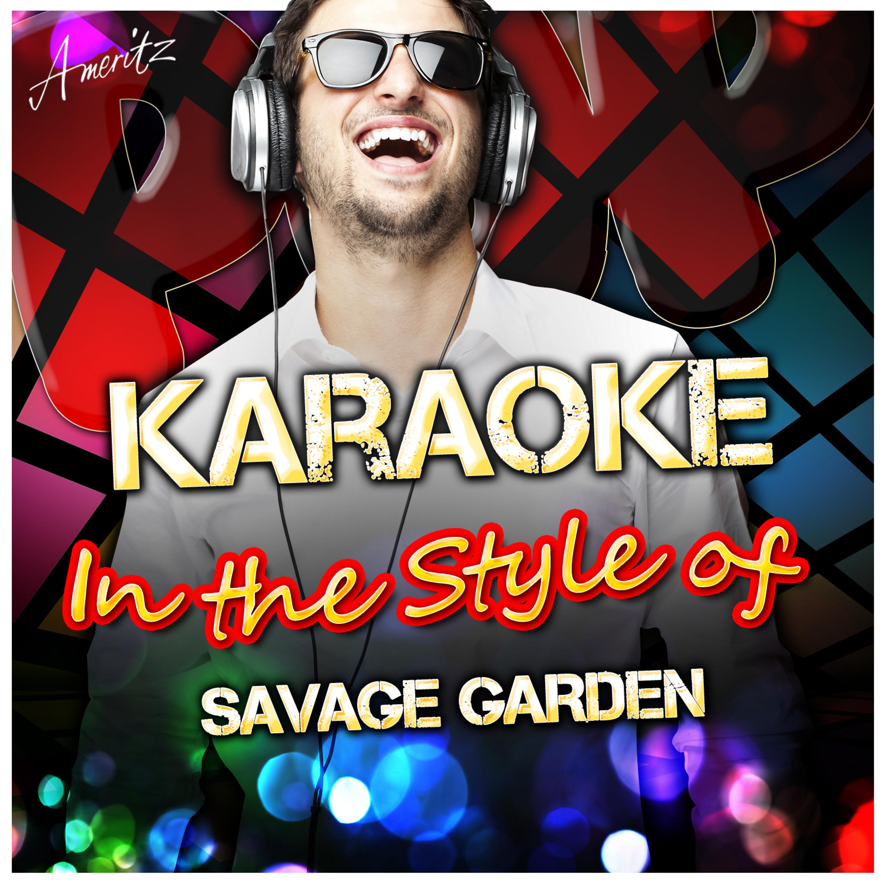 Постер альбома Karaoke - In the Style of Savage Garden