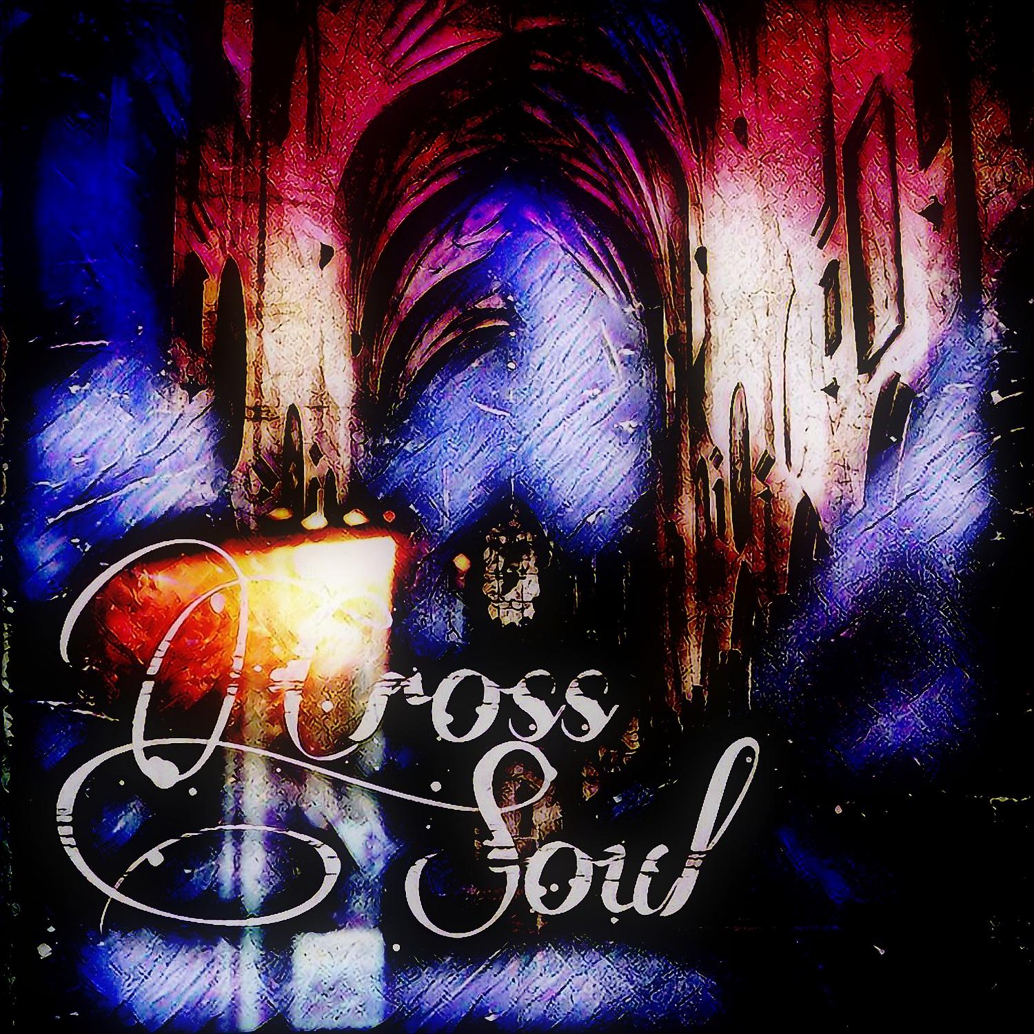 Постер альбома Cross†Soul