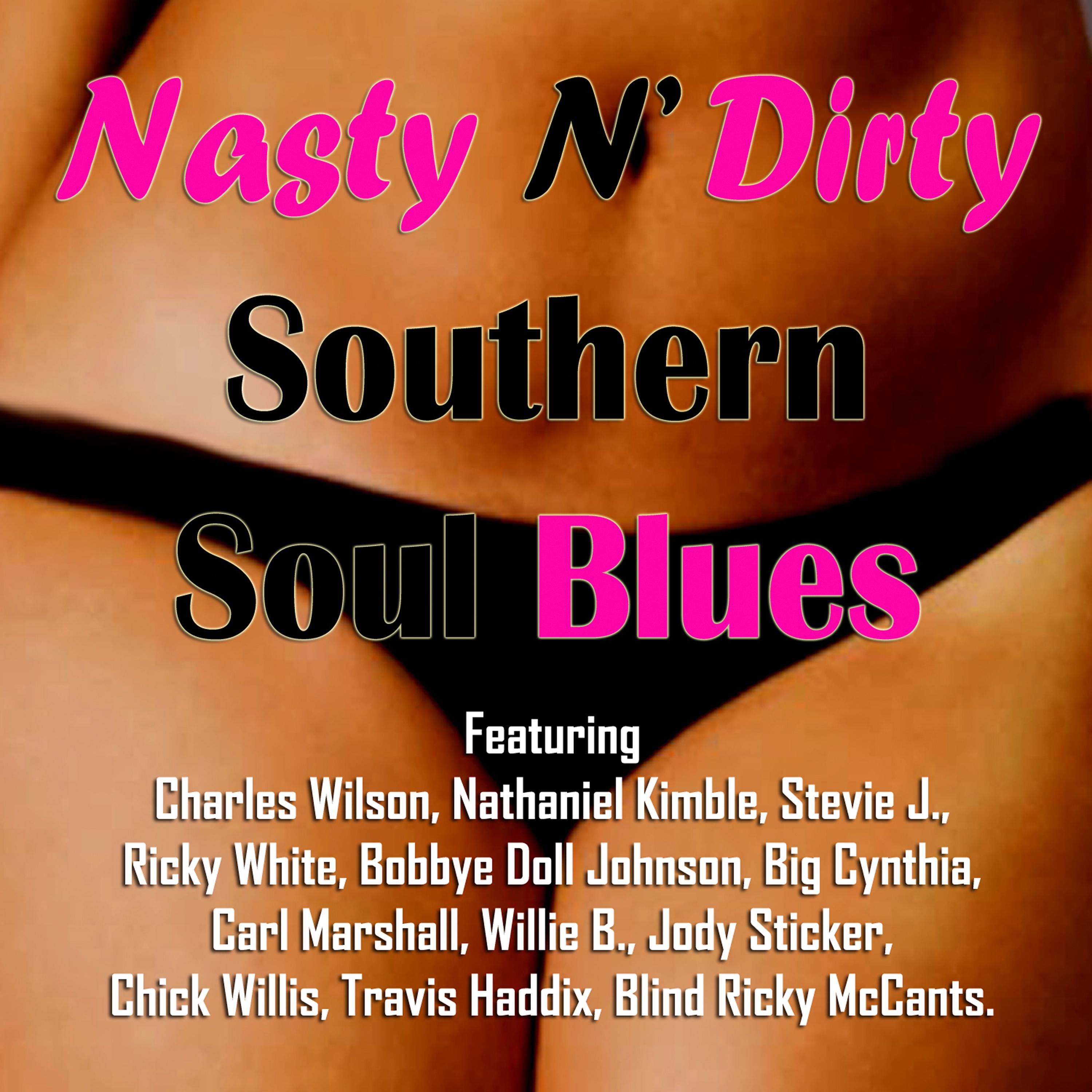 Постер альбома Nasty n' Dirty Southern Soul Blues
