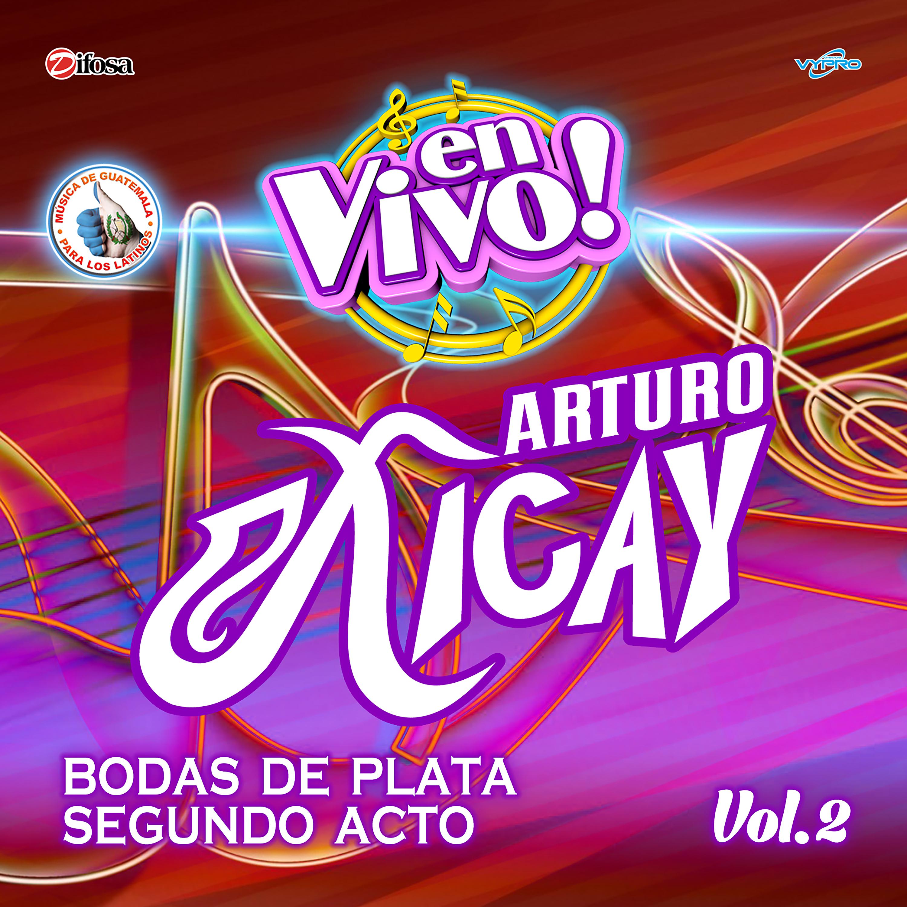 Постер альбома Bodas de Plata Segundo Acto Vol. 2. Música de Guatemala para los Latinos (En Vivo)