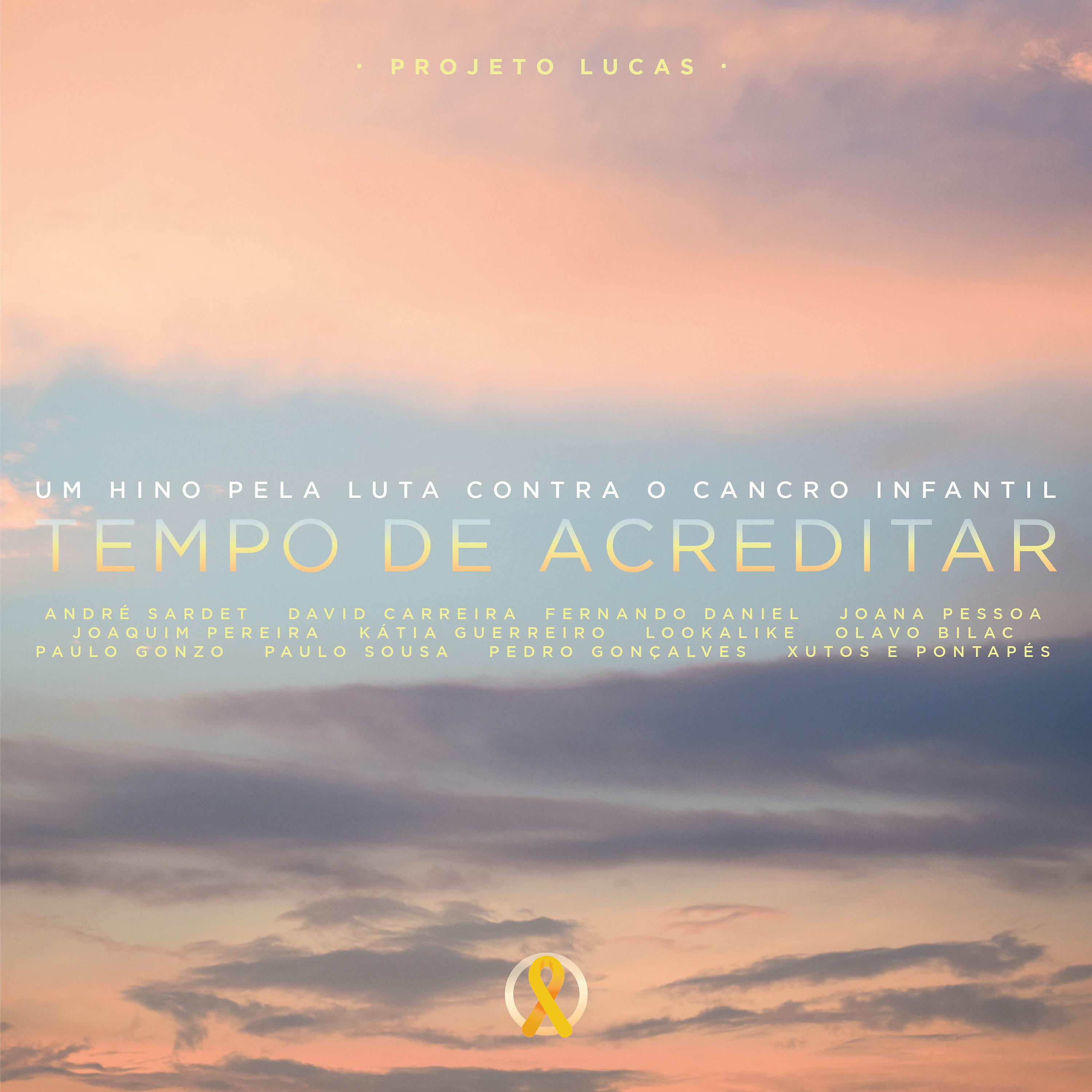 Постер альбома Tempo de Acreditar (Um Hino Pela Luta Contra o Cancro Infantil)