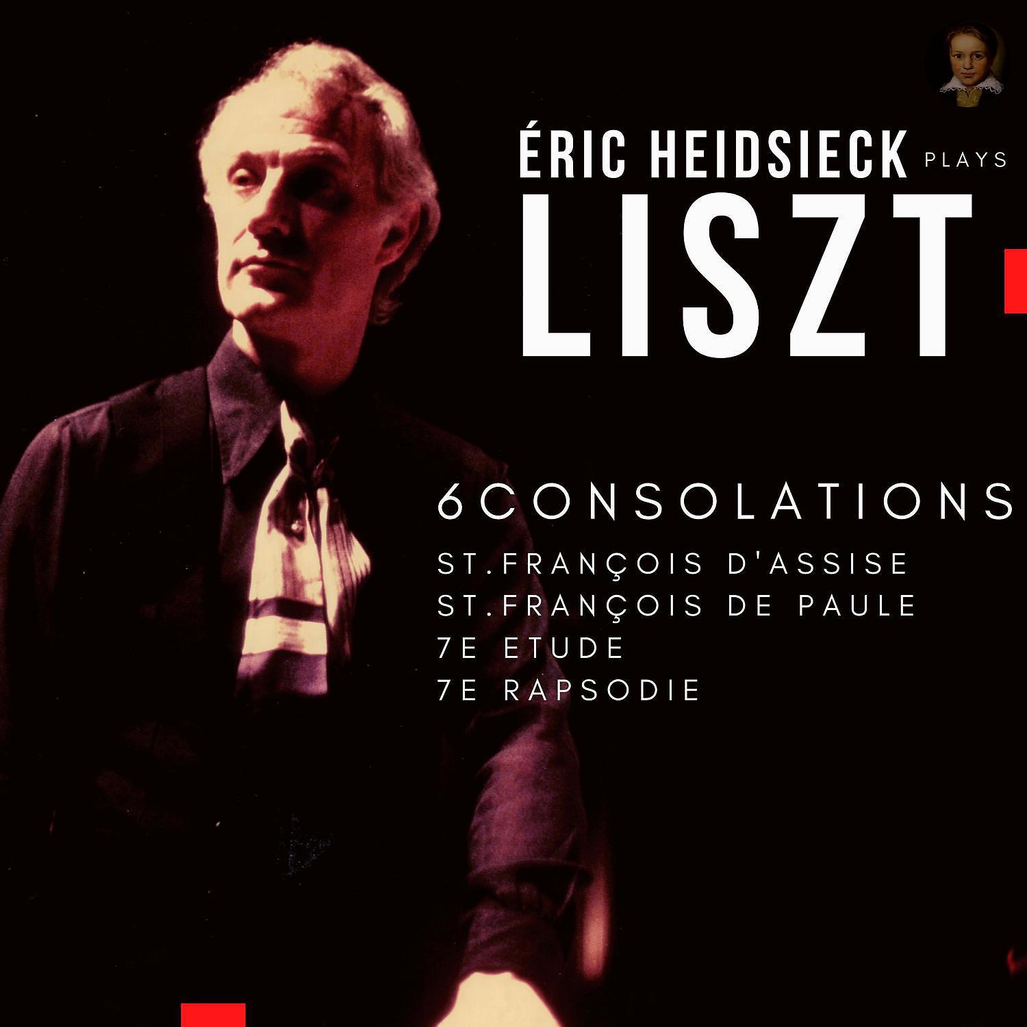 Постер альбома Liszt: Six Consolations, St. François d'Assise, St. François de Paule..