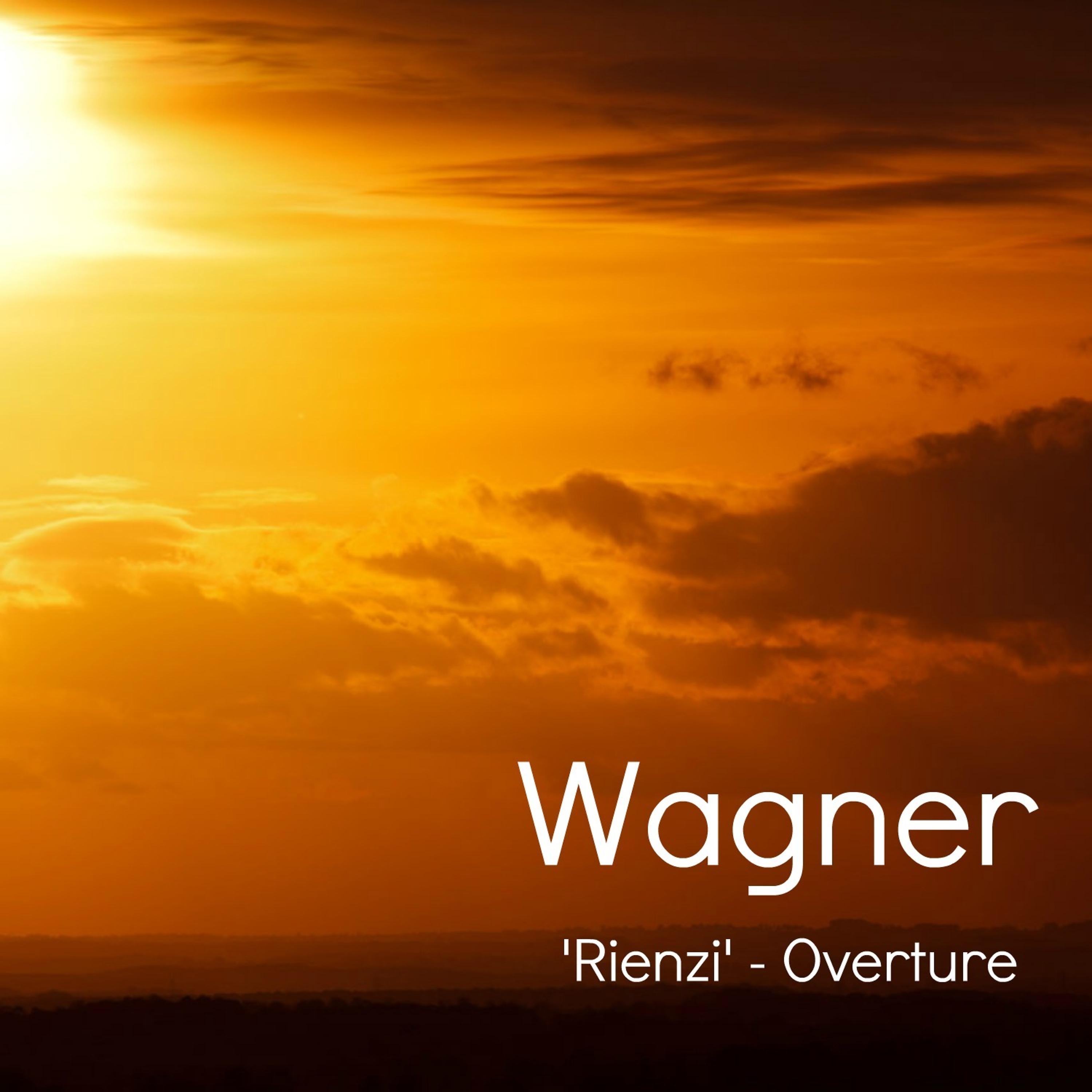 Постер альбома Wagner - Rienzi (Overture)