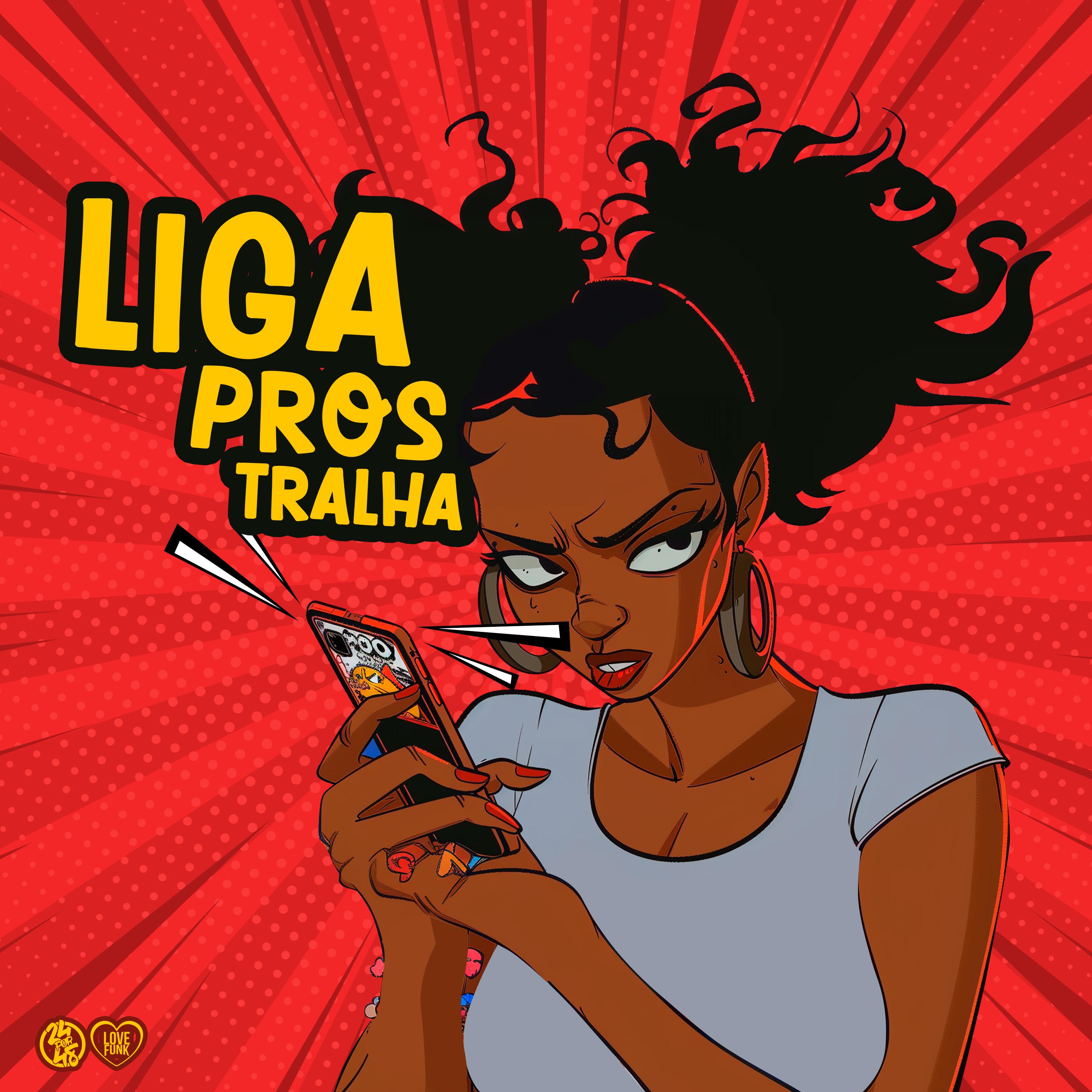 Постер альбома Liga Pros Tralha (Speed Up)