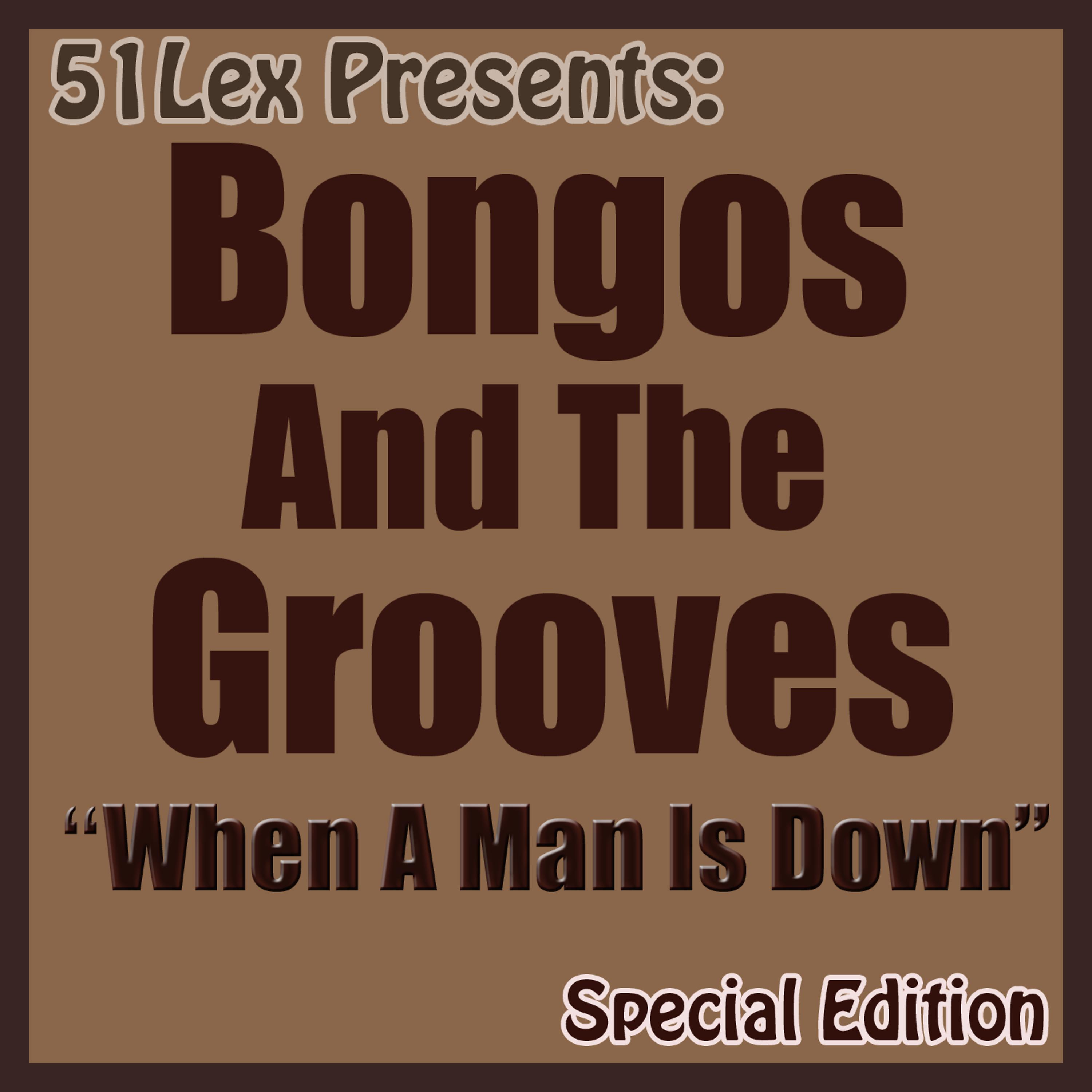 Постер альбома 51 Lex Presents: When A Man Is A Down