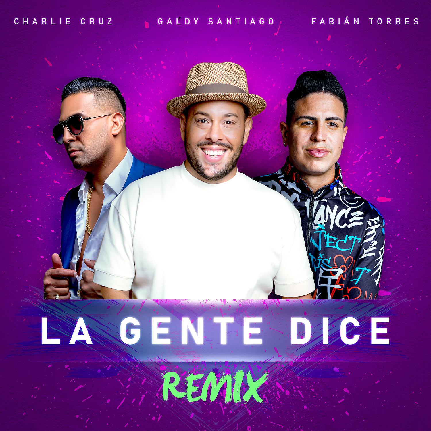 Постер альбома La Gente Dice (feat. Fabián Torres & Charlie Cruz) [Remix]