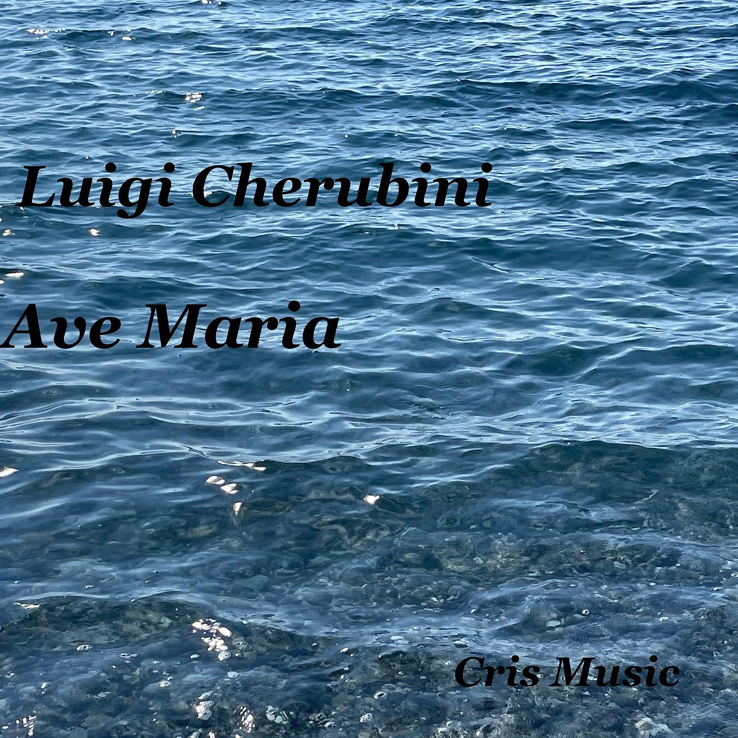 Постер альбома Cherubini: Ave Maria