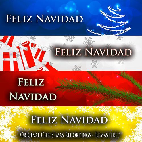 Постер альбома Feliz Navidad (Original Christmas Recordings Remastered)