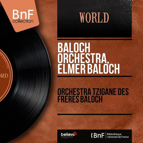 Постер альбома Orchestra tzigane des frères Baloch (Mono version)