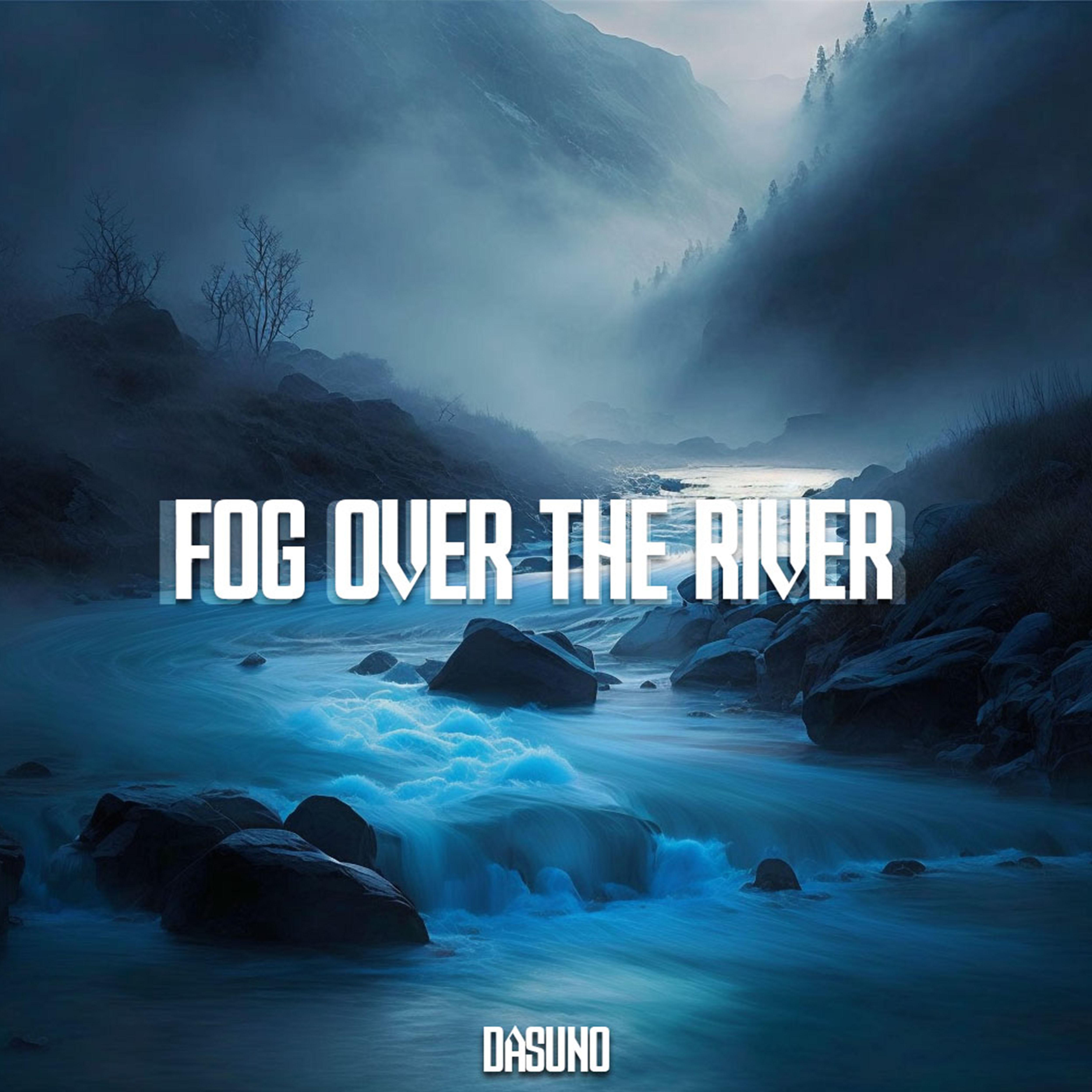 Постер альбома Fog Over the River