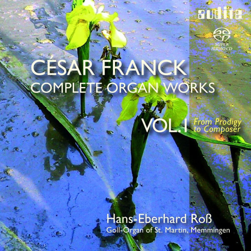 Постер альбома César Franck: Complete Organ Works Vol. I