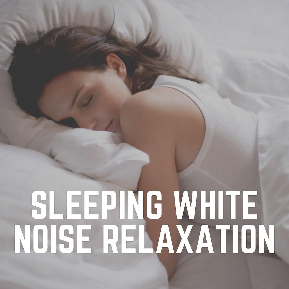 Постер альбома Sleeping White Noise Relaxation