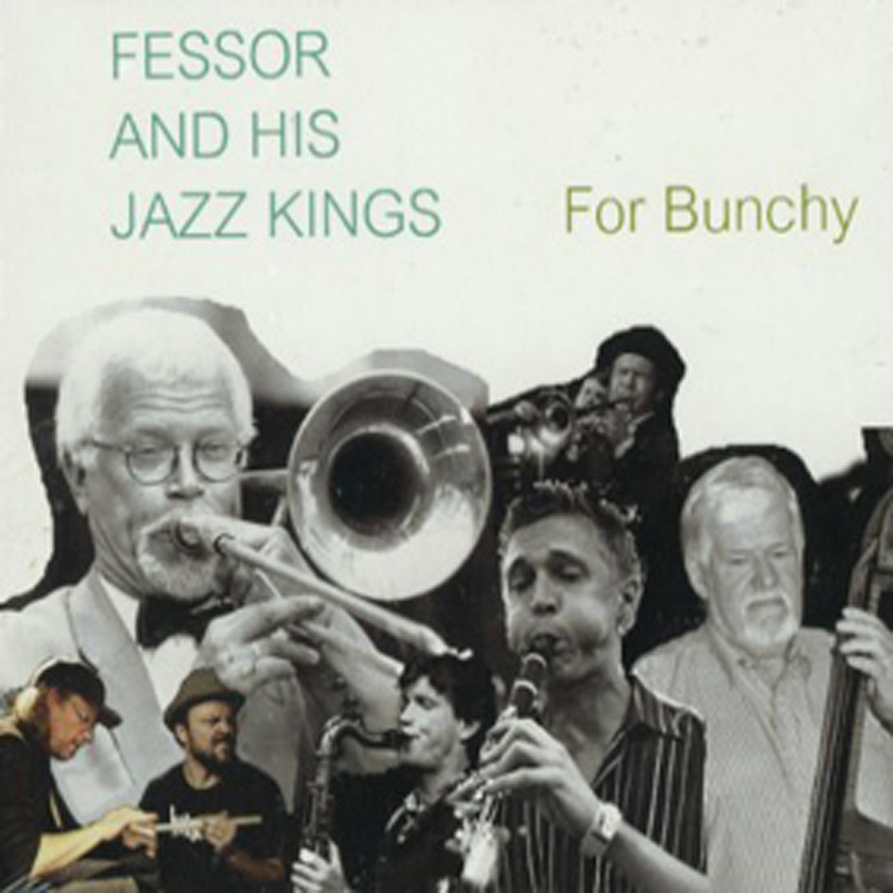 Постер альбома Fessor and His Jazz Kings - For Bunchy