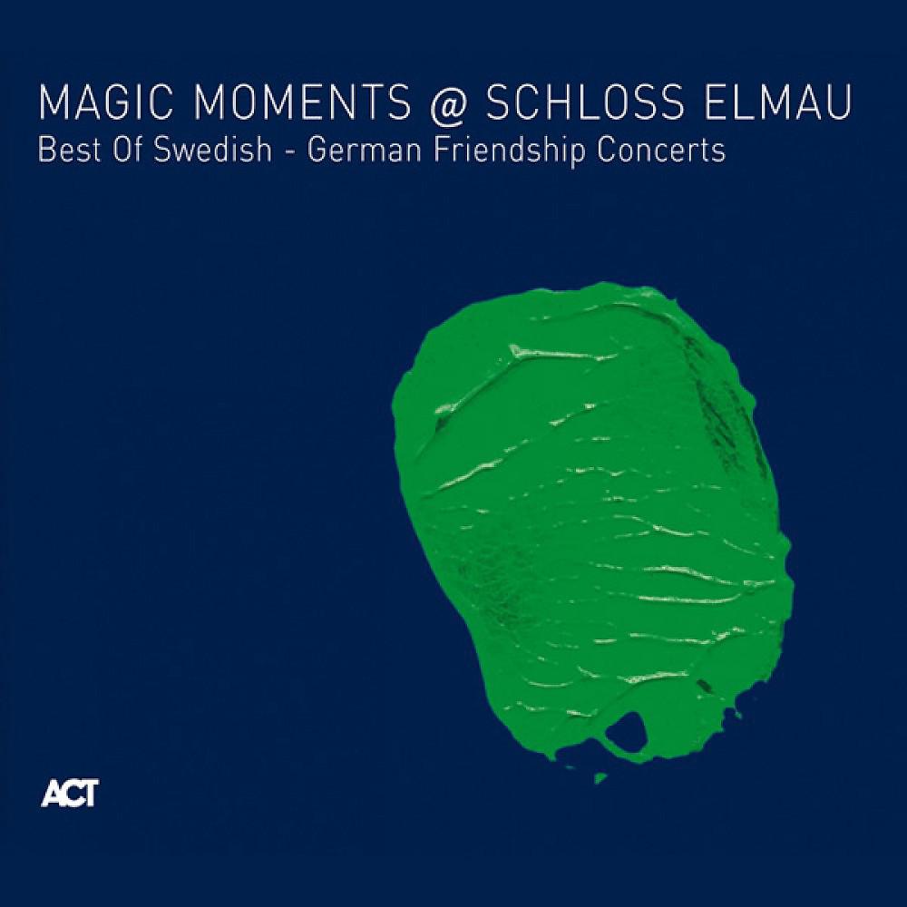 Постер альбома Magic Moments @ Schloss Elmau