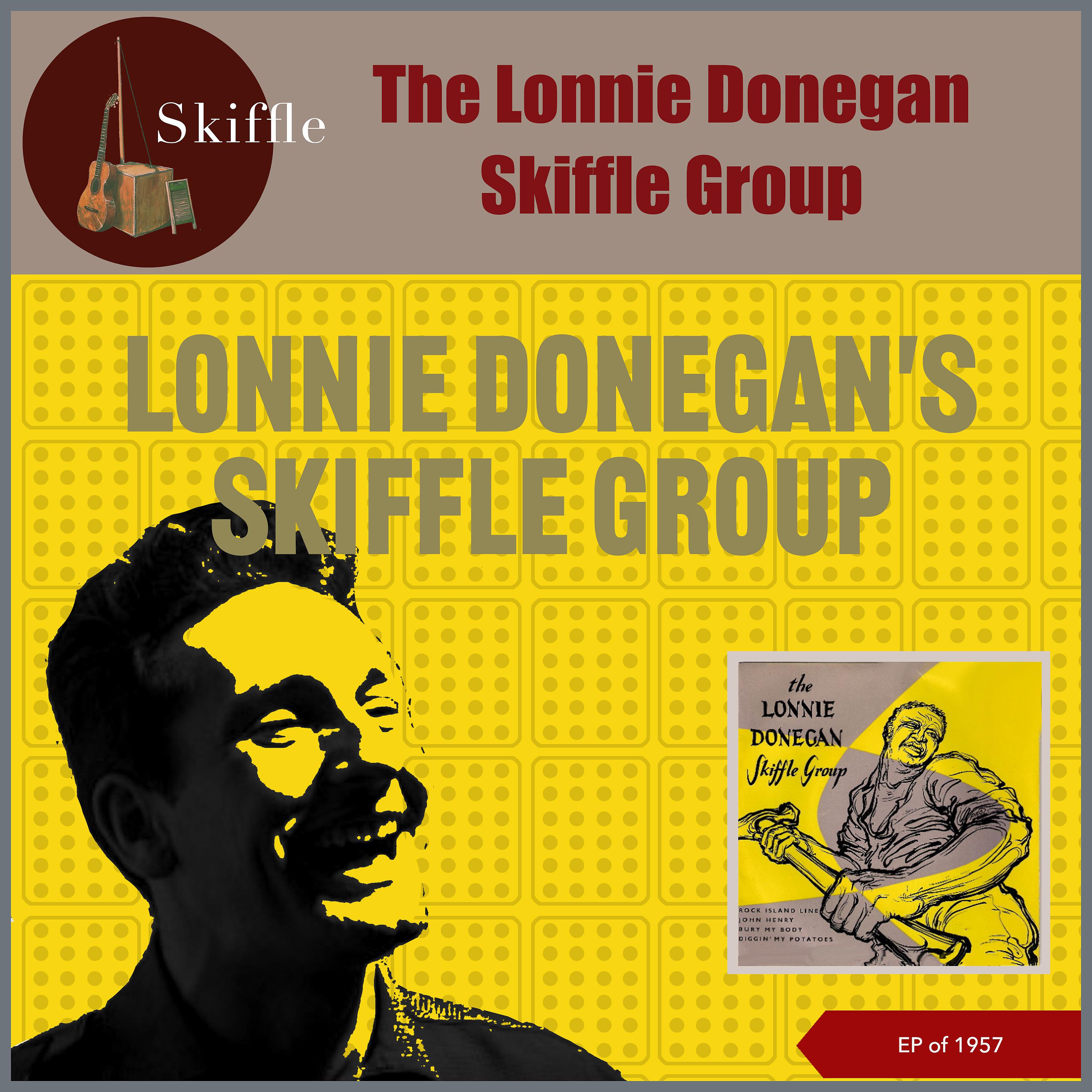 Постер альбома The Lonnie Donegan Skiffle Group