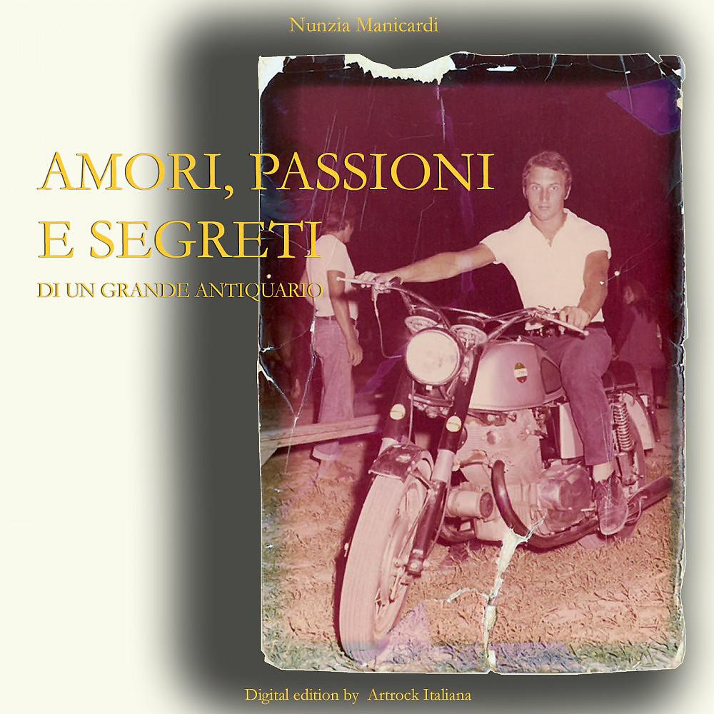 Постер альбома Amori, passioni e segreti di un grande Antiquario