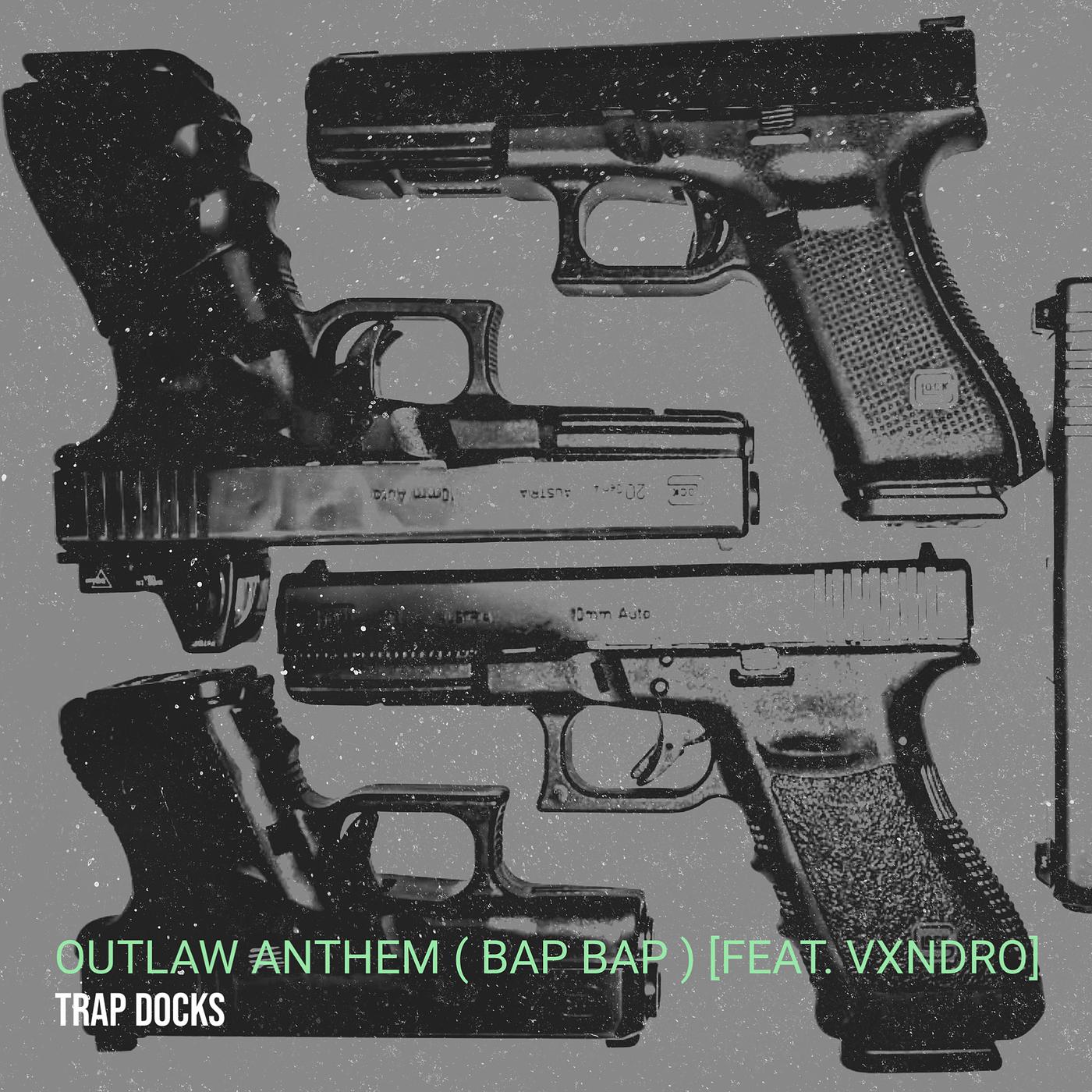 Постер альбома Outlaw Anthem ( Bap Bap )