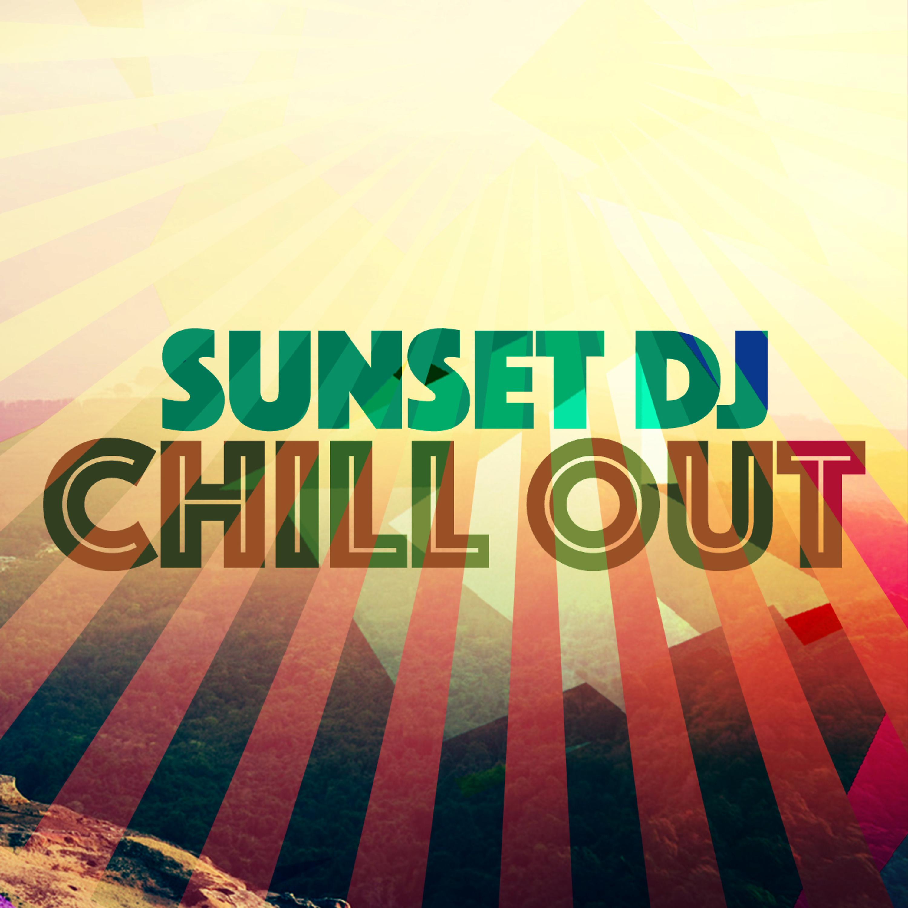 Постер альбома Sunset DJ Chill Out