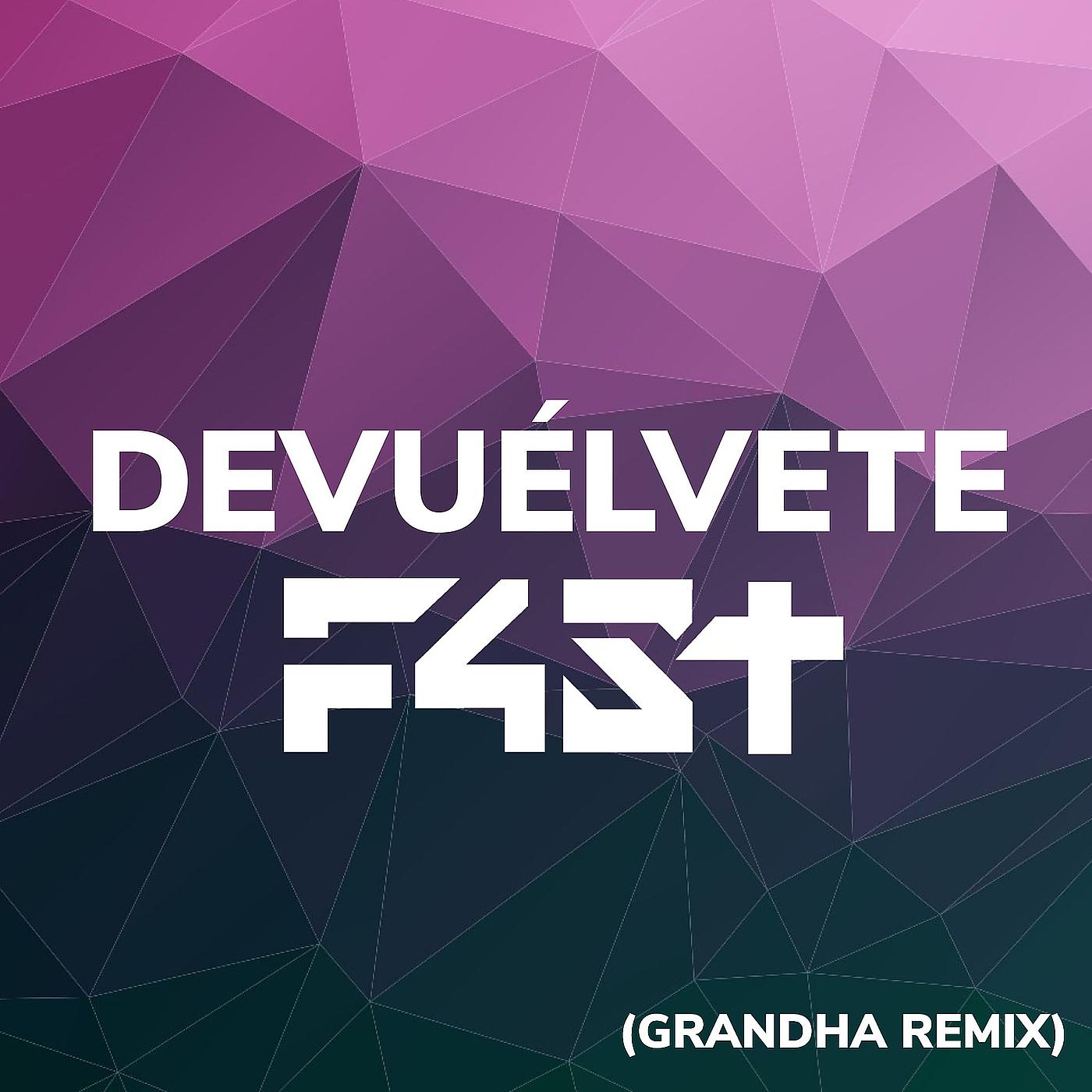 Постер альбома Devuélvete (Grandha Remix)