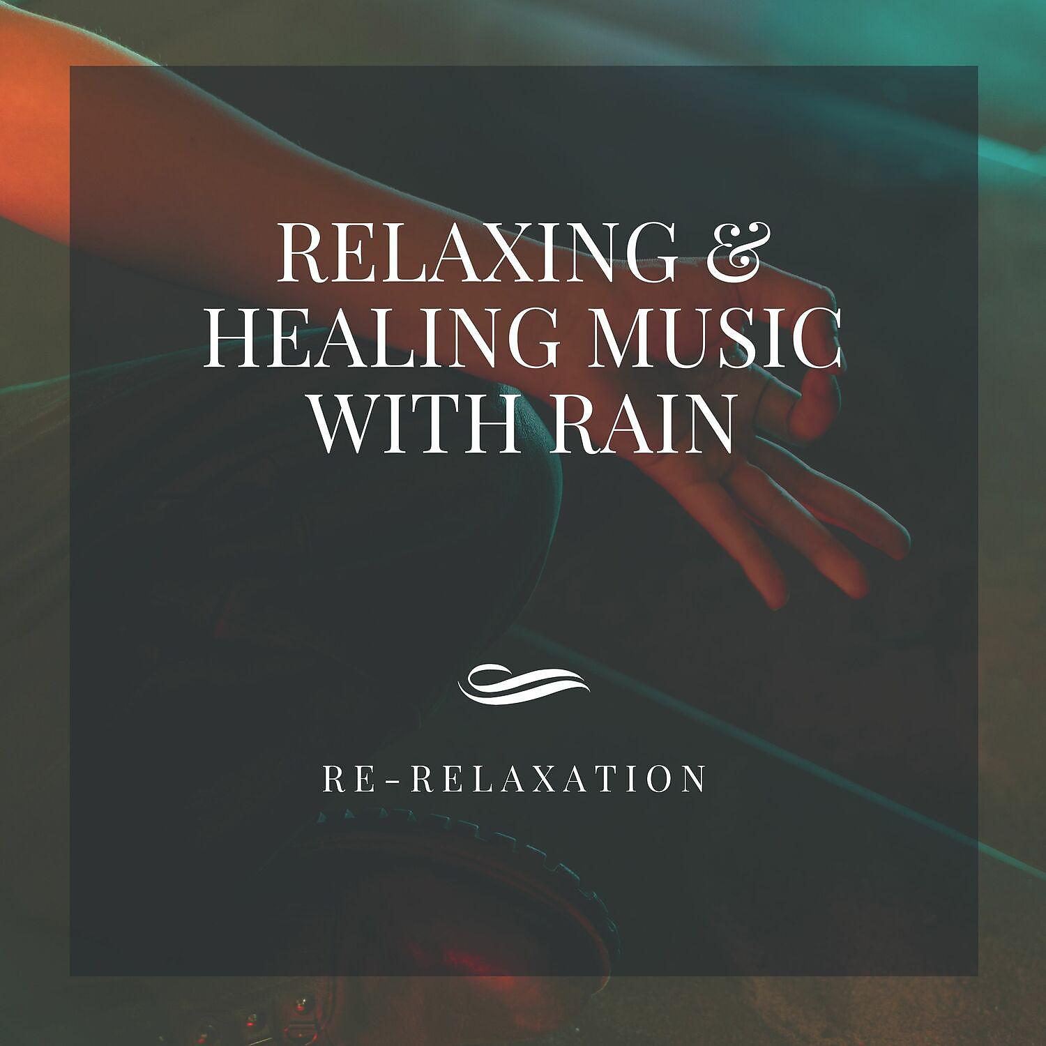 Постер альбома Relaxing & Healing Music with Rain