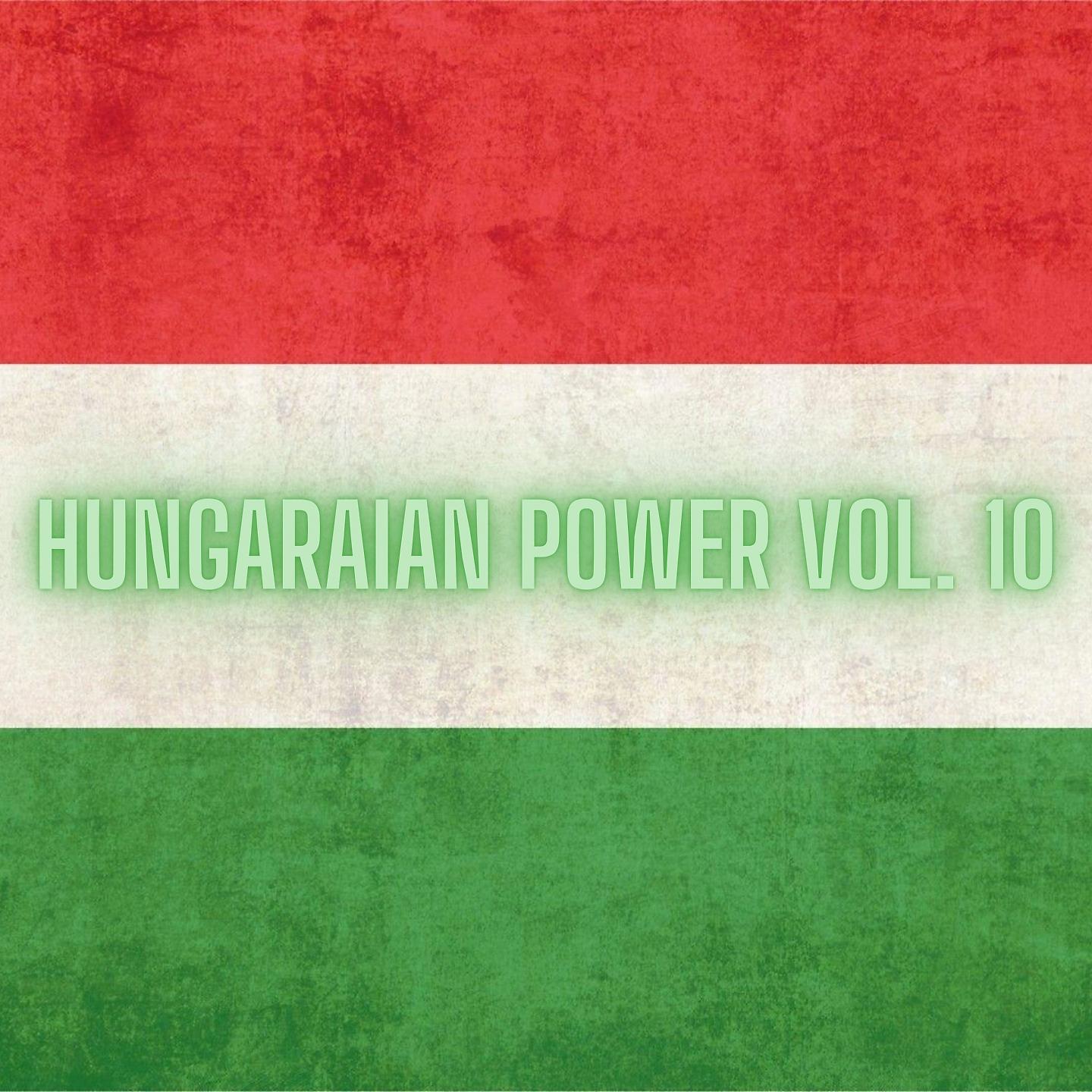 Постер альбома Hungarian Power Vol. 10