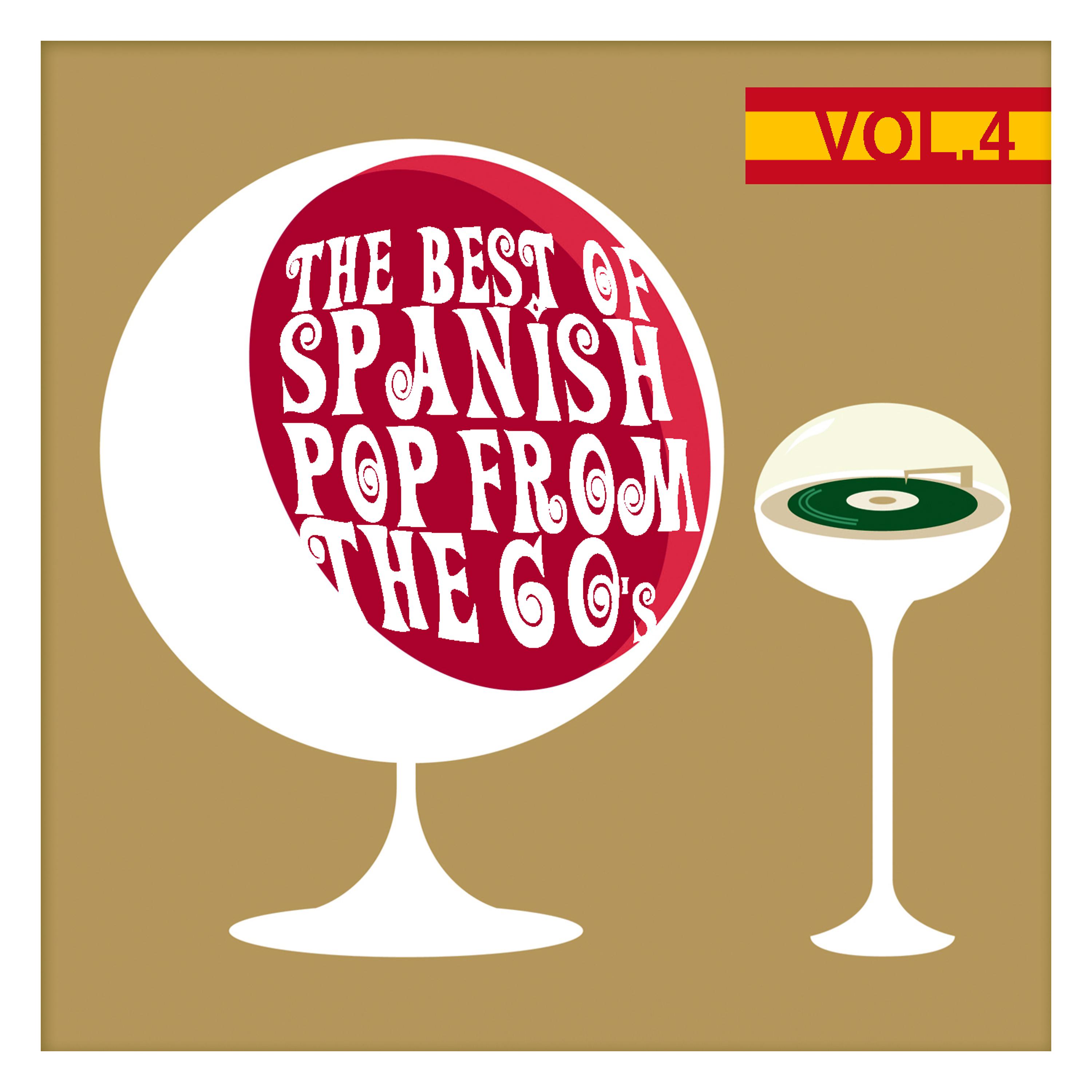Постер альбома The Best of Spanish Pop from the 60's Vol. 4