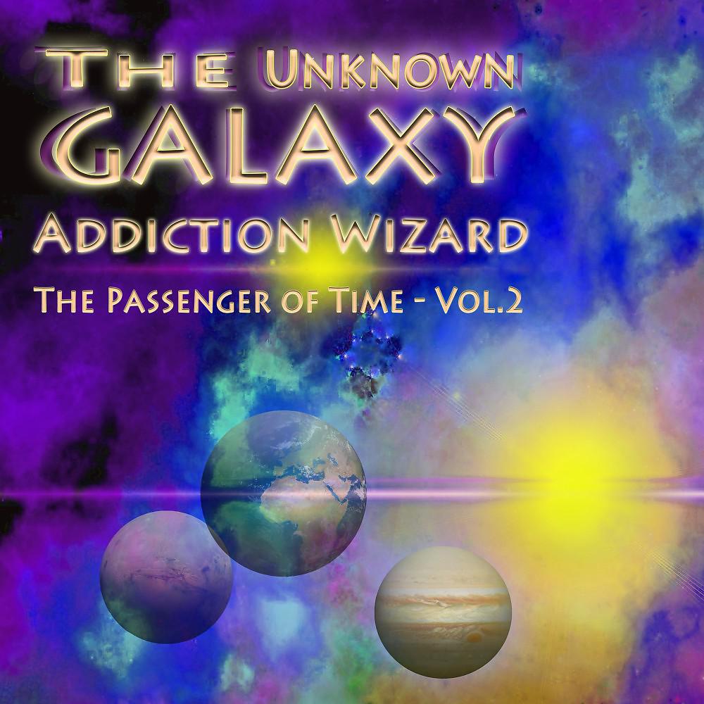 Постер альбома The Unknown Galaxy - Passenger of Time, Vol. 2