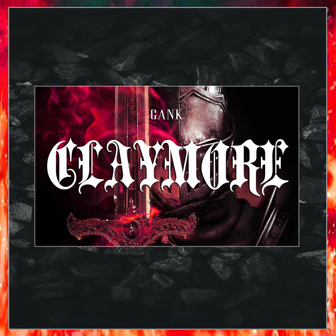 Постер альбома Gank - Claymore