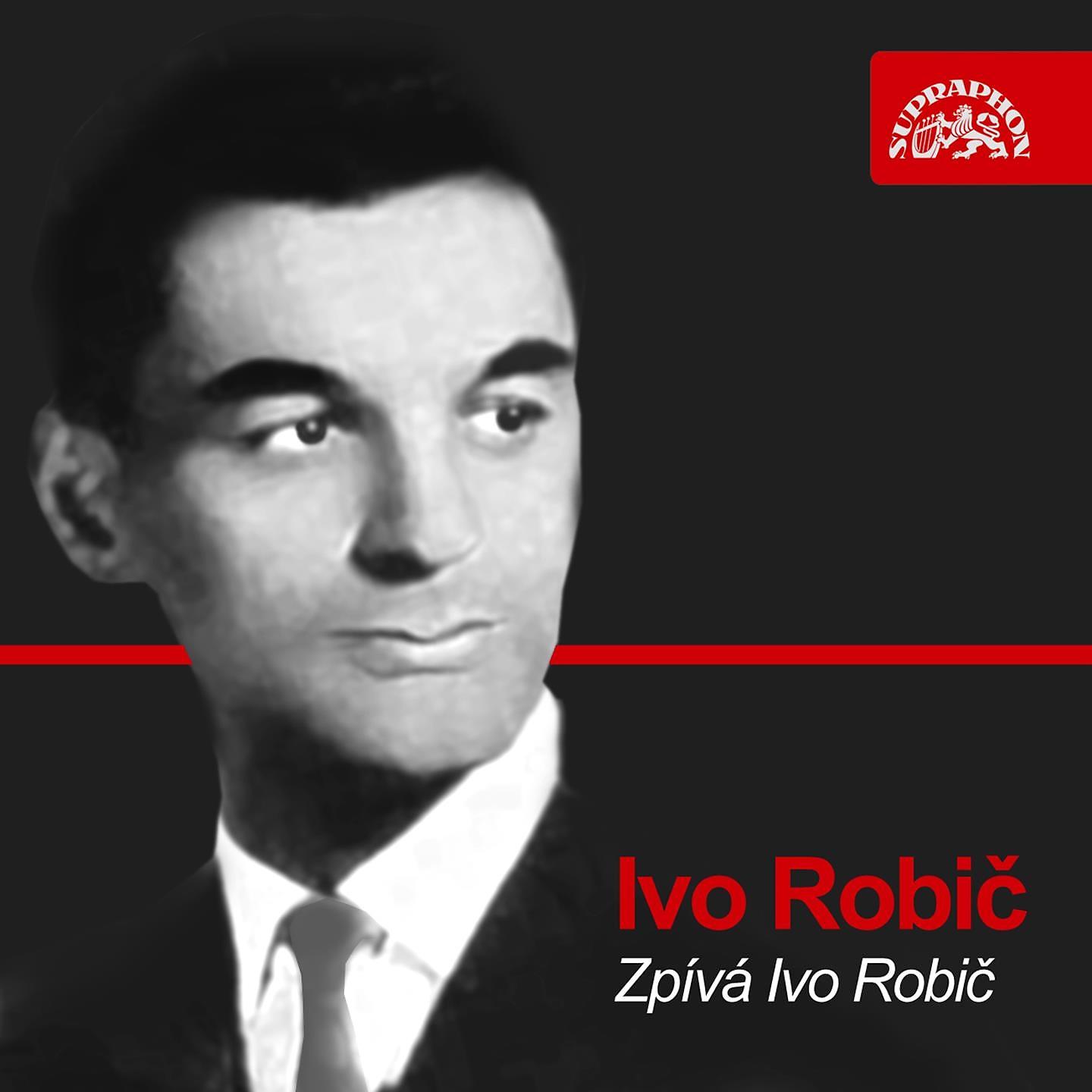 Постер альбома Zpívá Ivo Robič