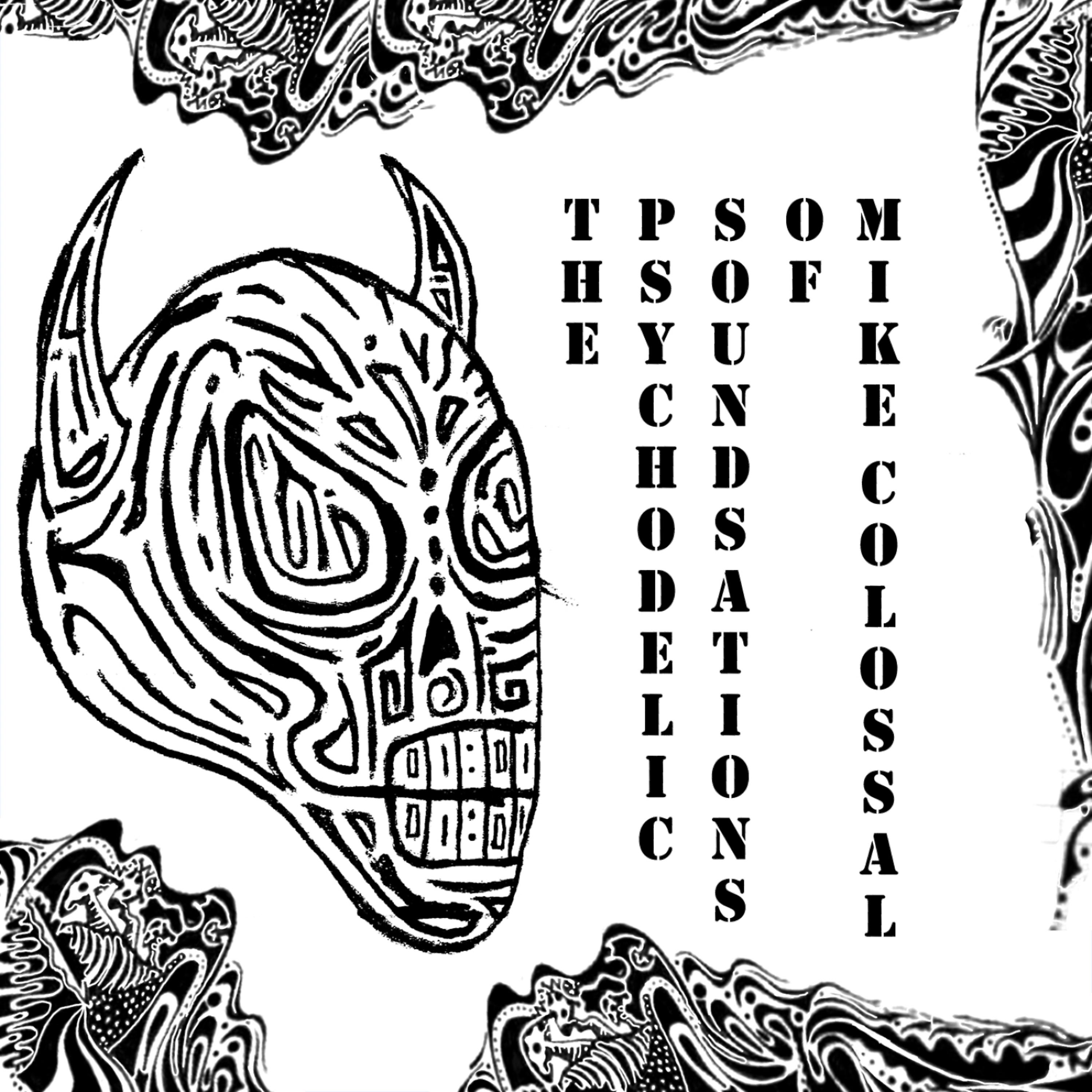 Постер альбома The Psychedelic Soundsations of Mike Colossal