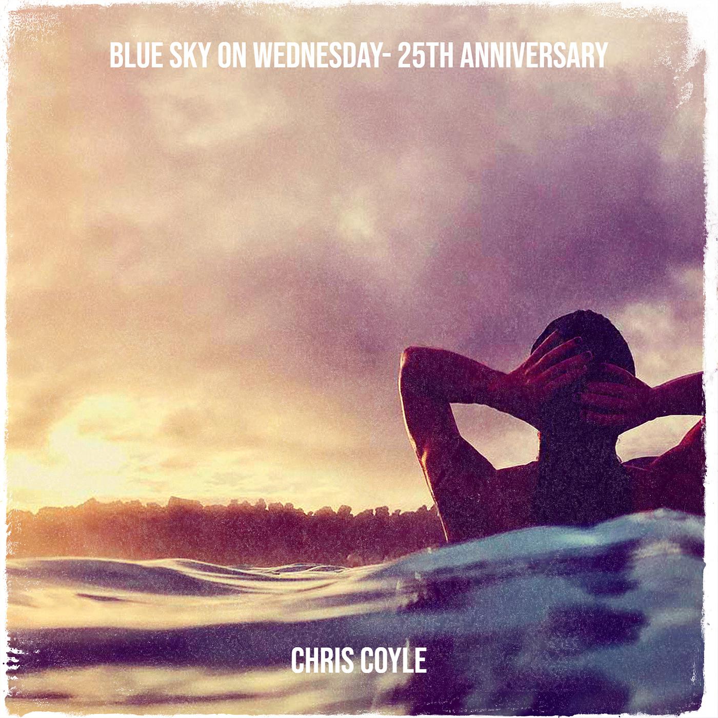 Постер альбома Blue Sky on Wednesday - 25th Anniversary