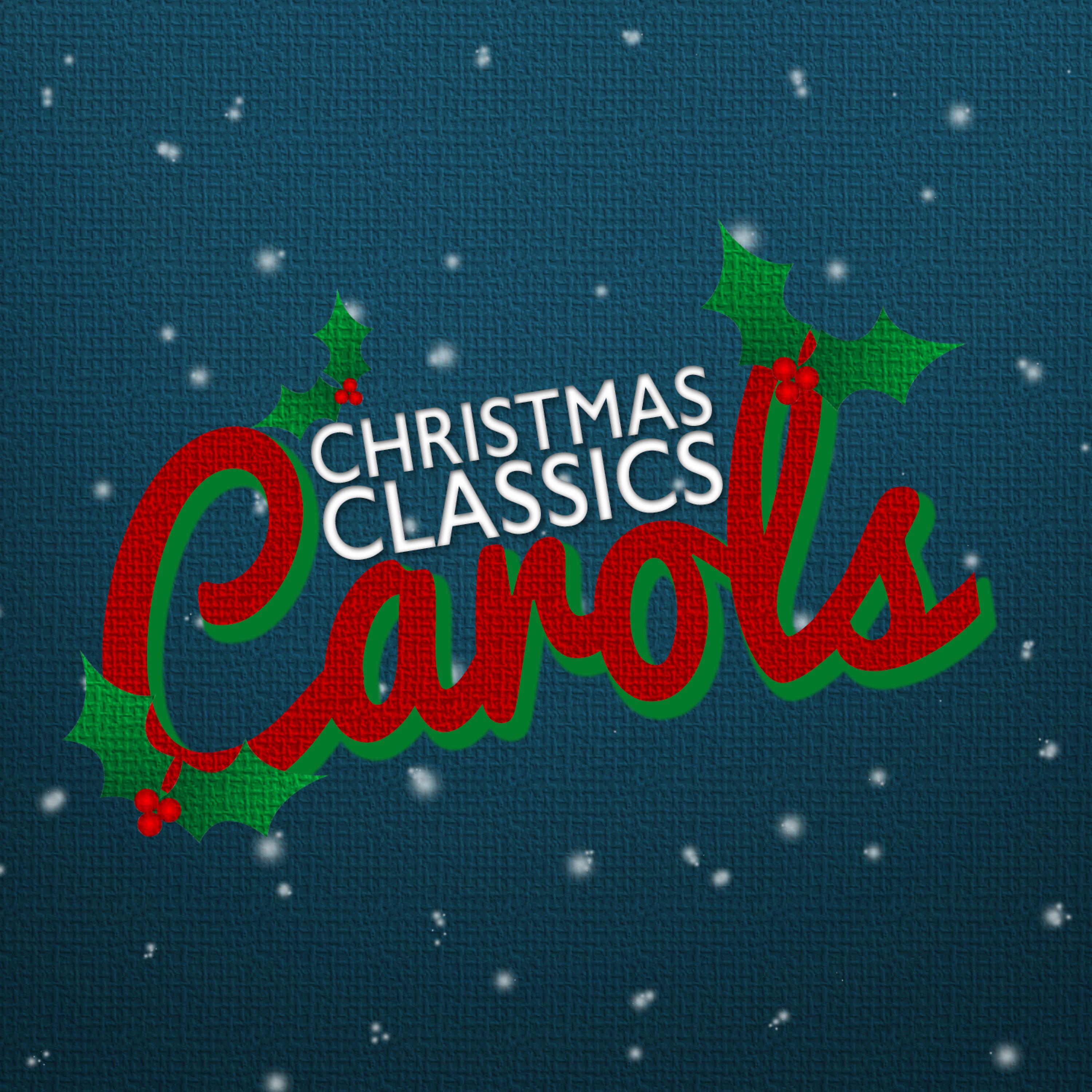 Постер альбома Christmas Classics: Carols