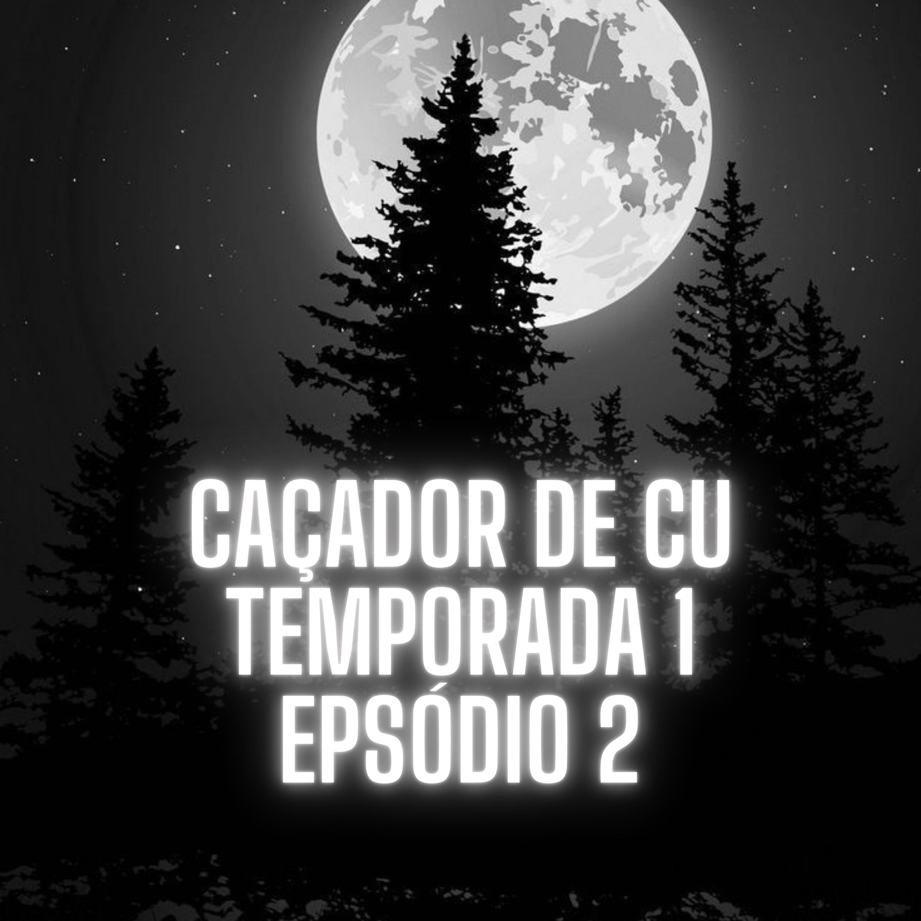 Постер альбома Caçador de Cu Temporada 1 Epsódio 2