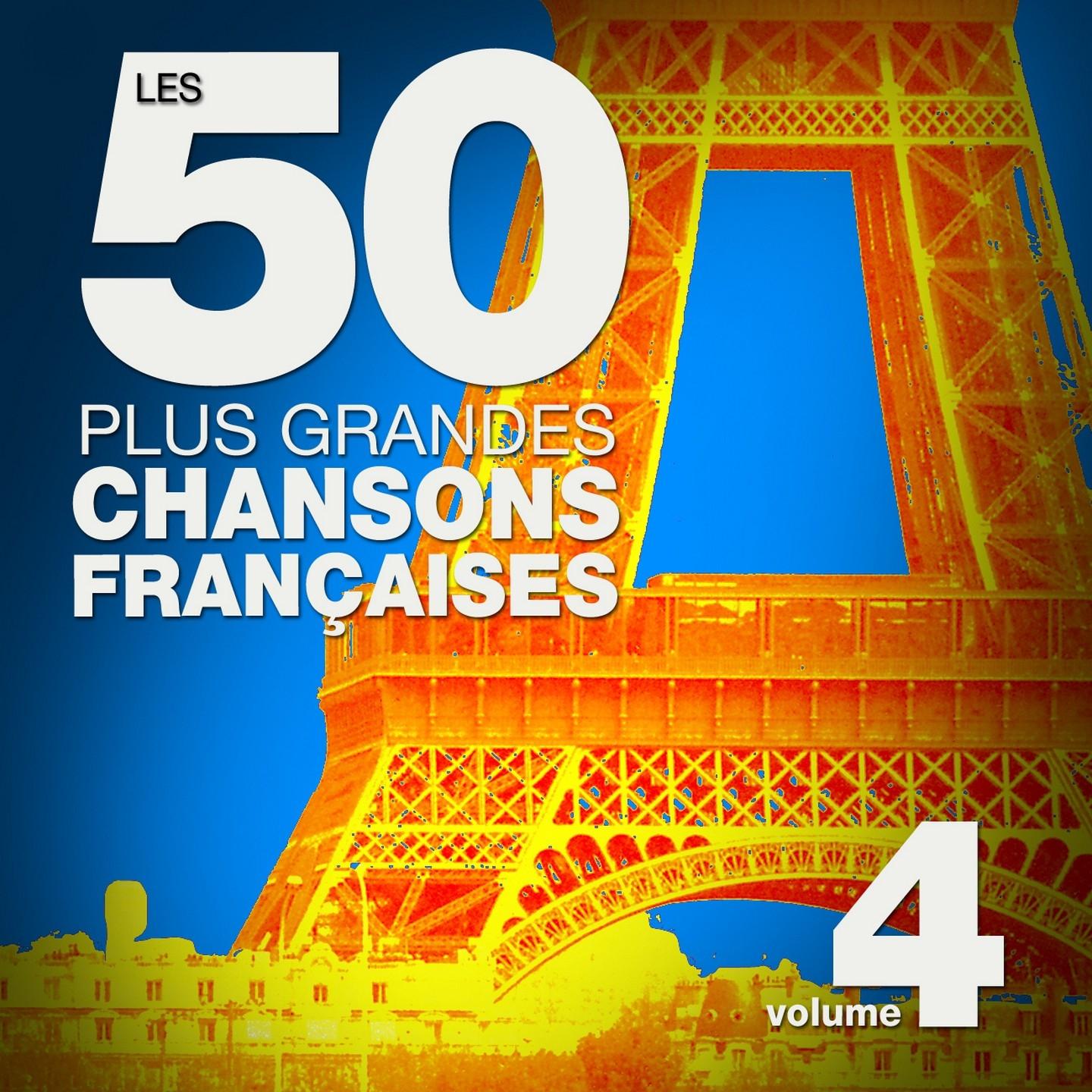 Постер альбома Les 50 plus grandes chansons françaises