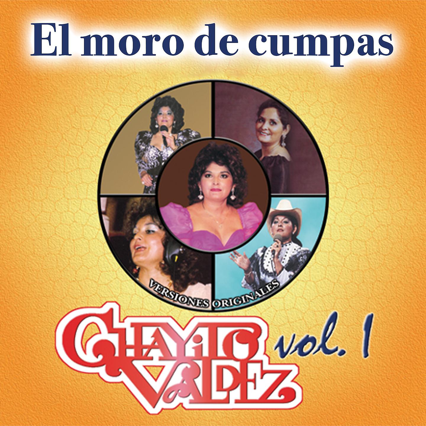 Постер альбома Chayito Valdez Vol..I - El Moro de Cumpas