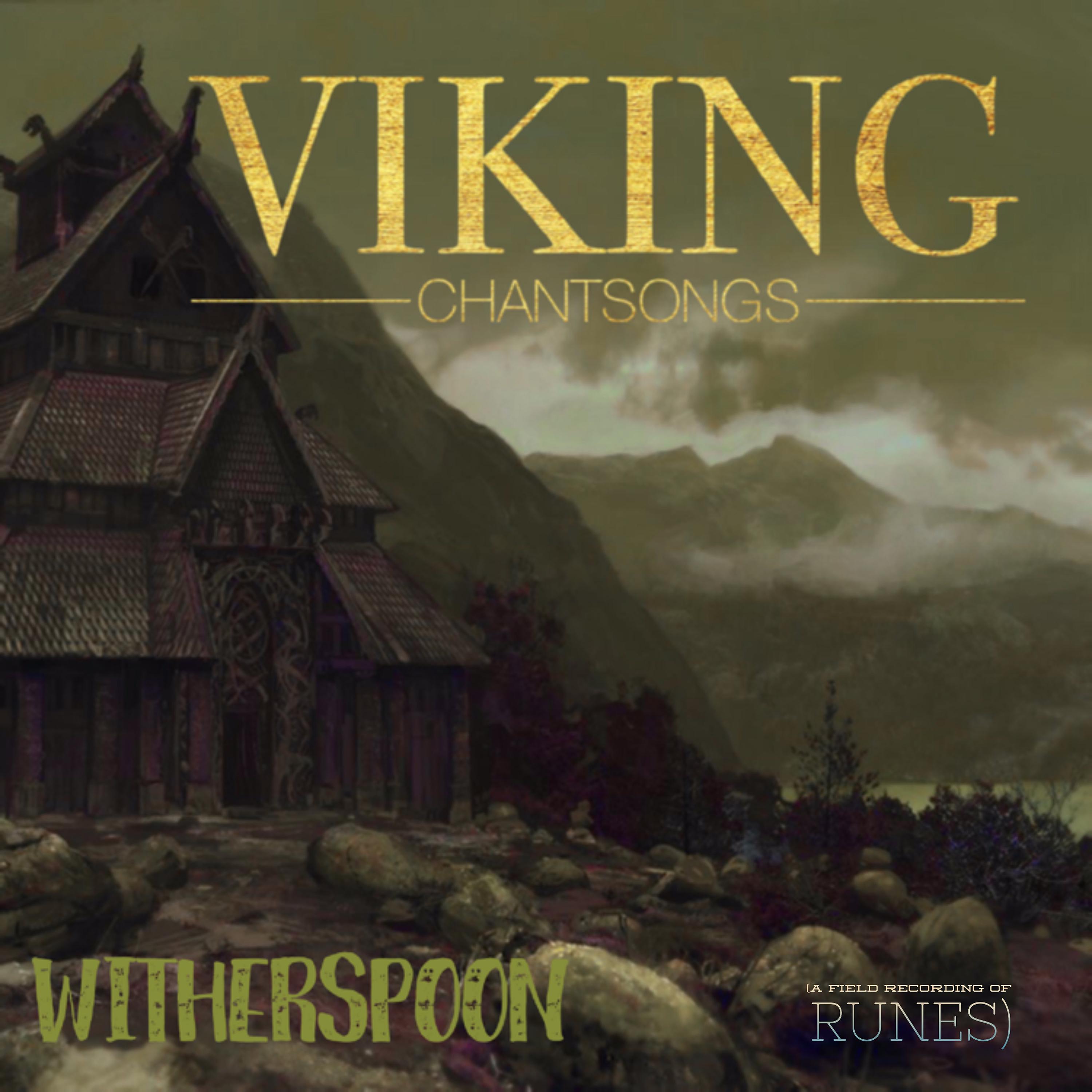 Постер альбома Viking Chantsongs (A Field Recording of Runes)