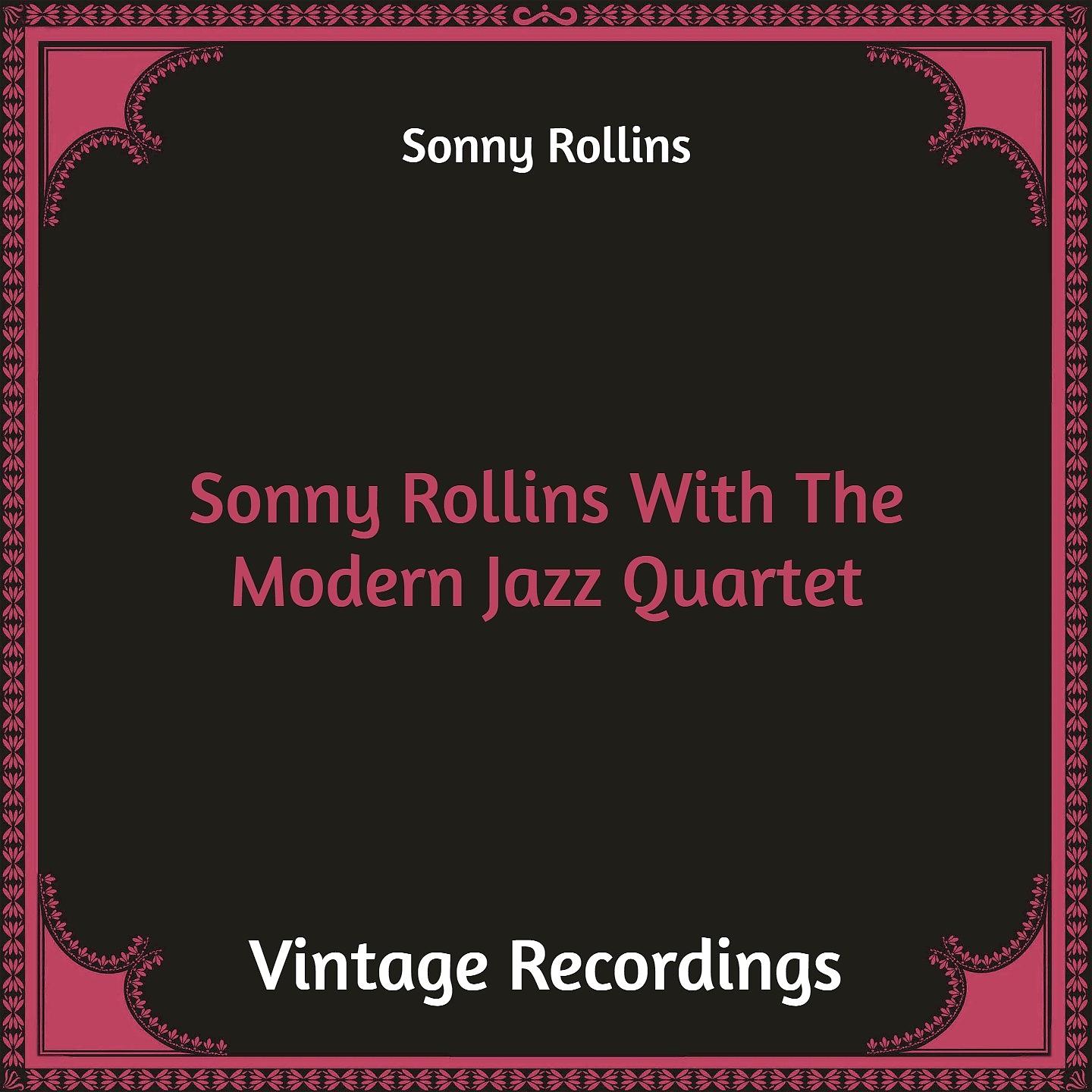 Постер альбома Sonny Rollins With The Modern Jazz Quartet